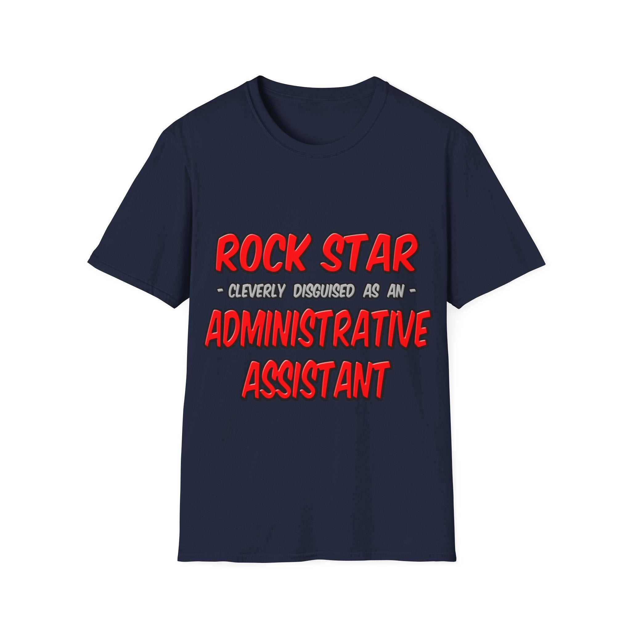 Rock Star...Administrative Assistant - Unisex Softstyle T-Shirt