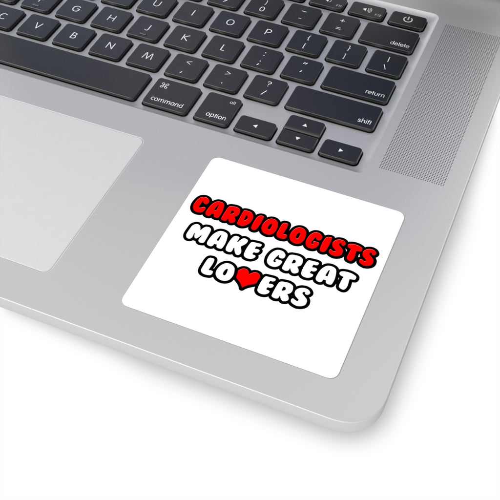 Cardiologists Make Great Lovers - Square Stickers