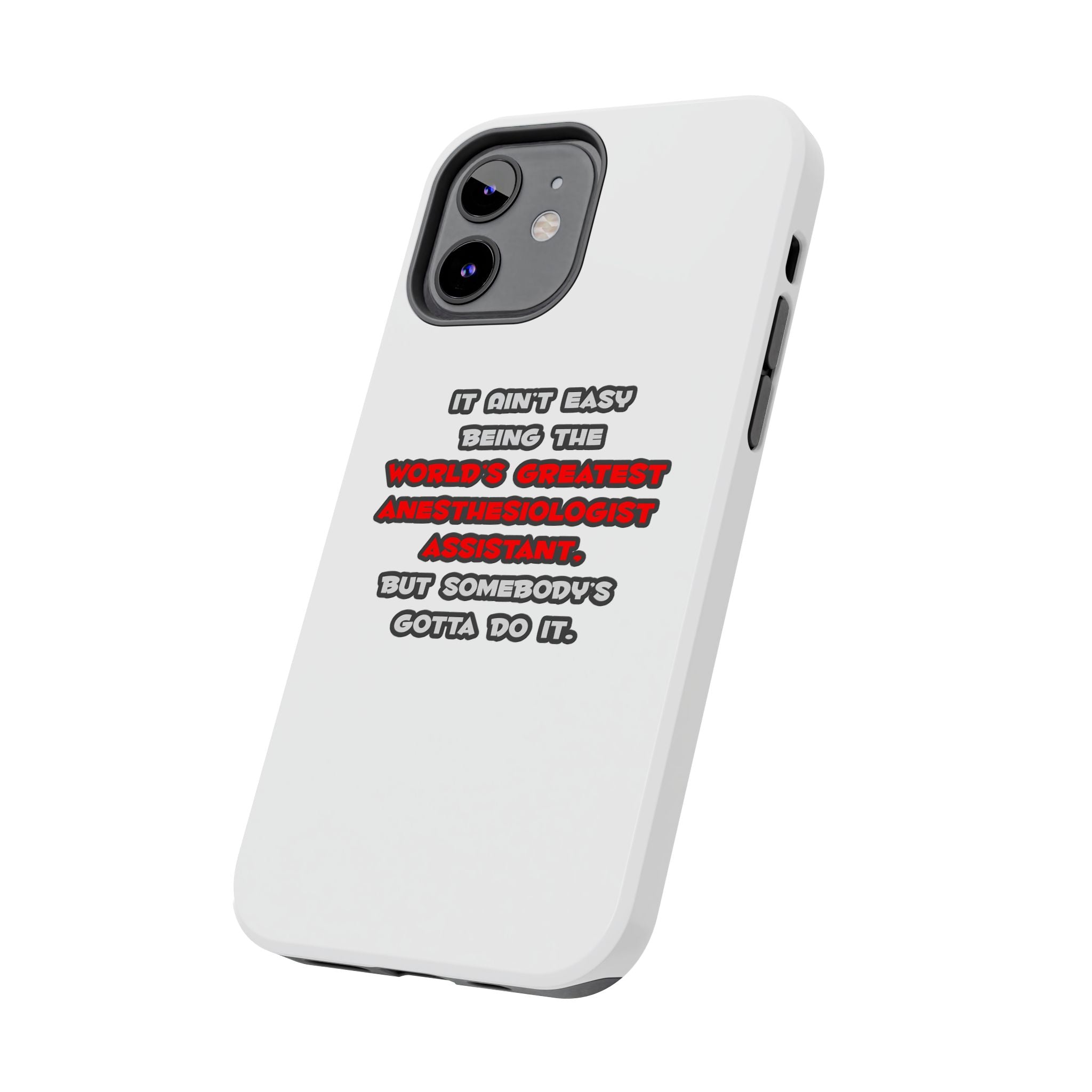 World's Greatest Anesthesiologist Asst Joke - Tough Phone Cases