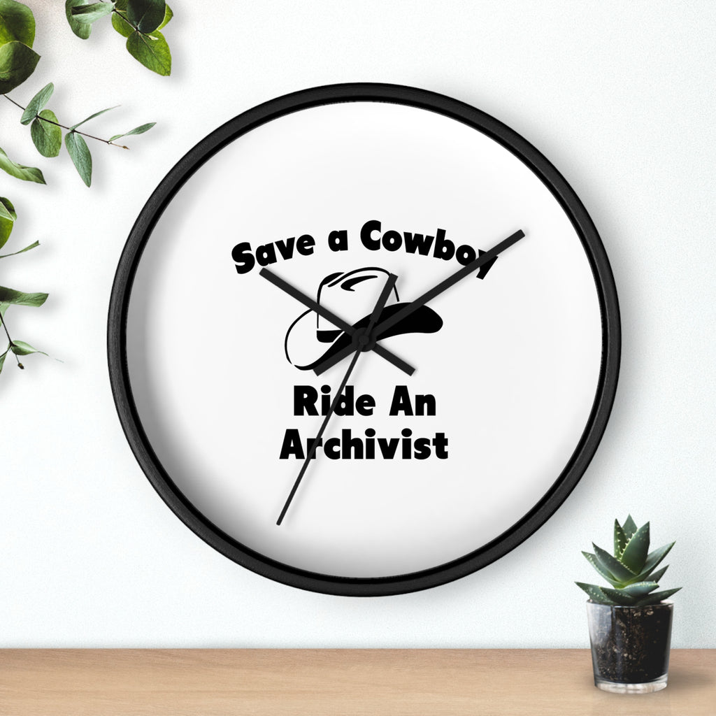 Save a Cowboy .. Ride an Archivist - Wall Clock
