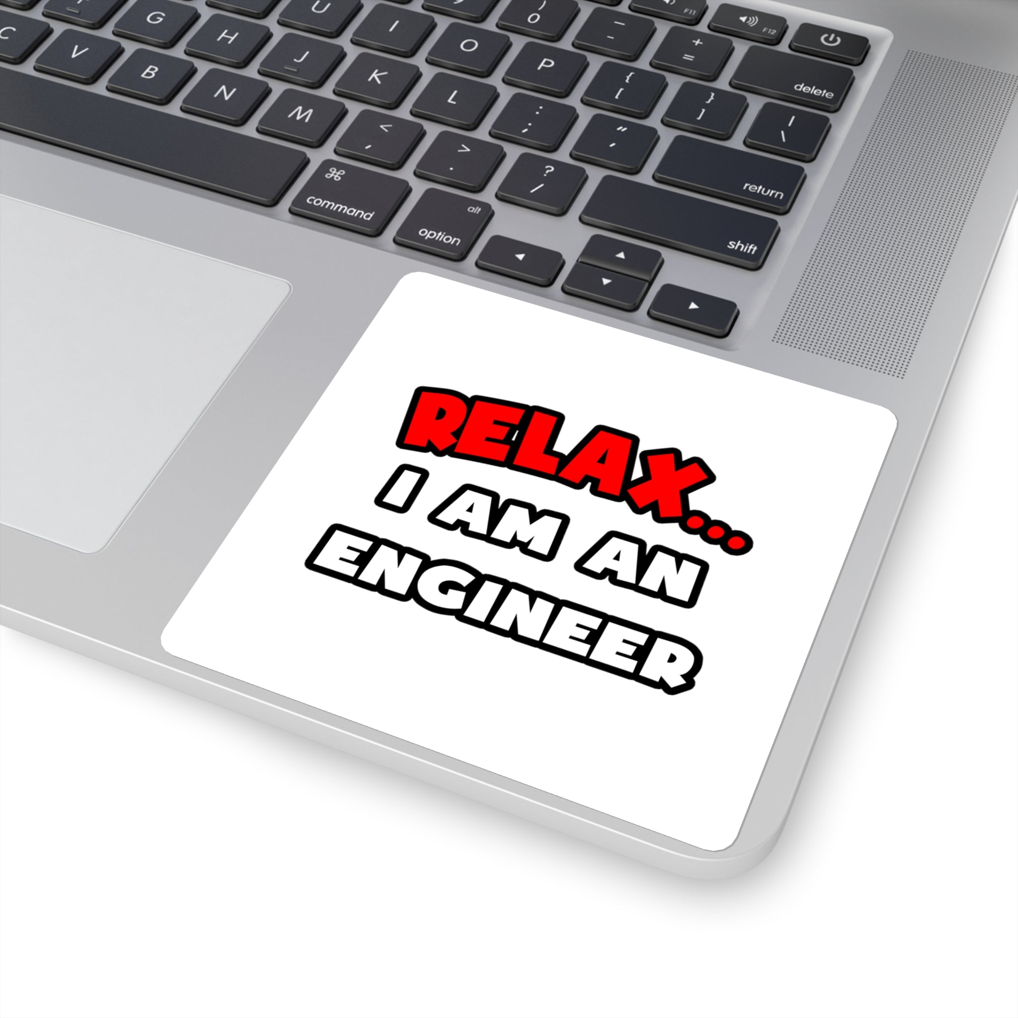 Relax ... I Am An Engineer - Square Stickers