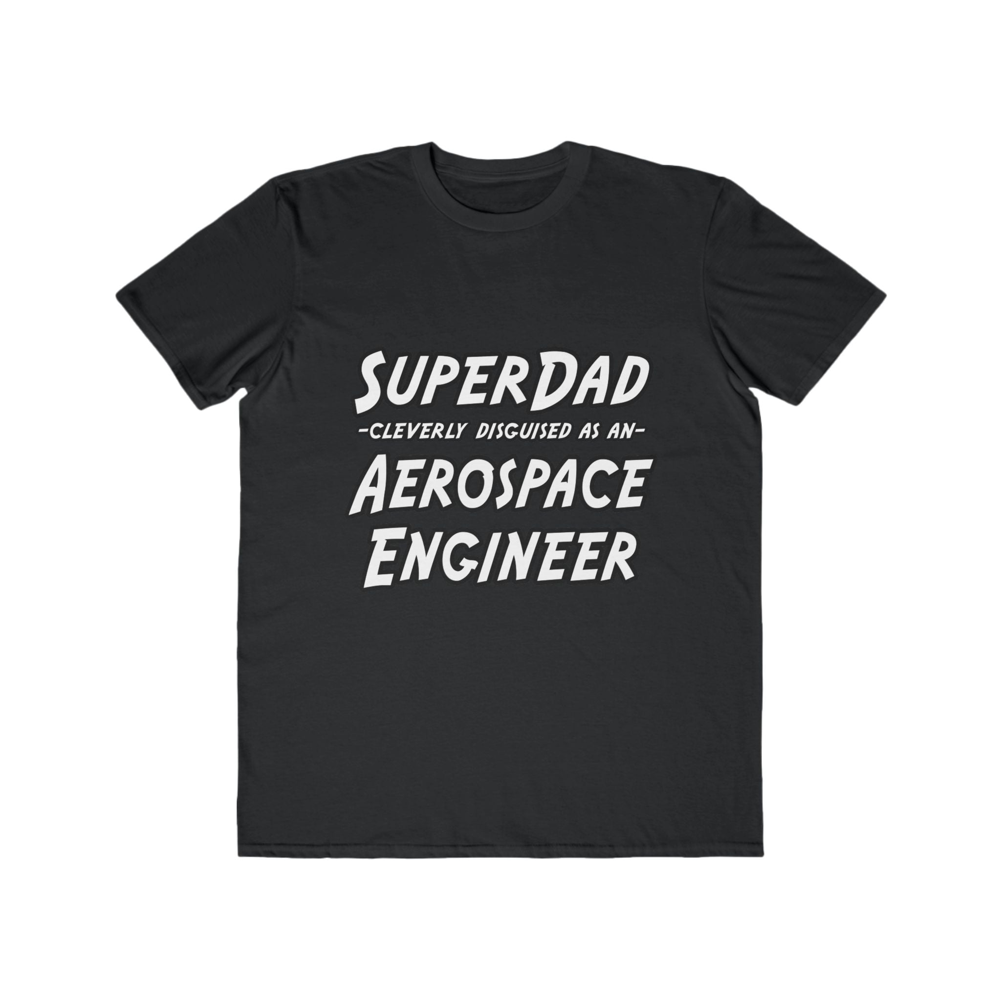 SuperDad...Aerospace Engineer - Men's Lightweight Fashion Tee