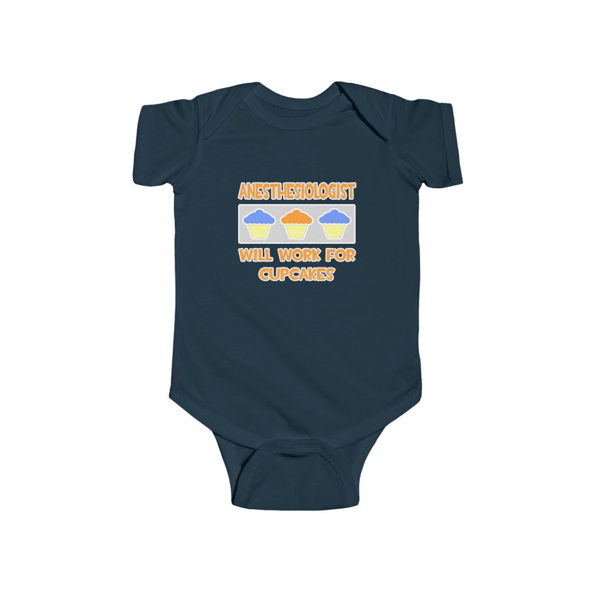 Anesthesiologist ... Will Work For Cupcakes - Infant Fine Jersey Bodysuit