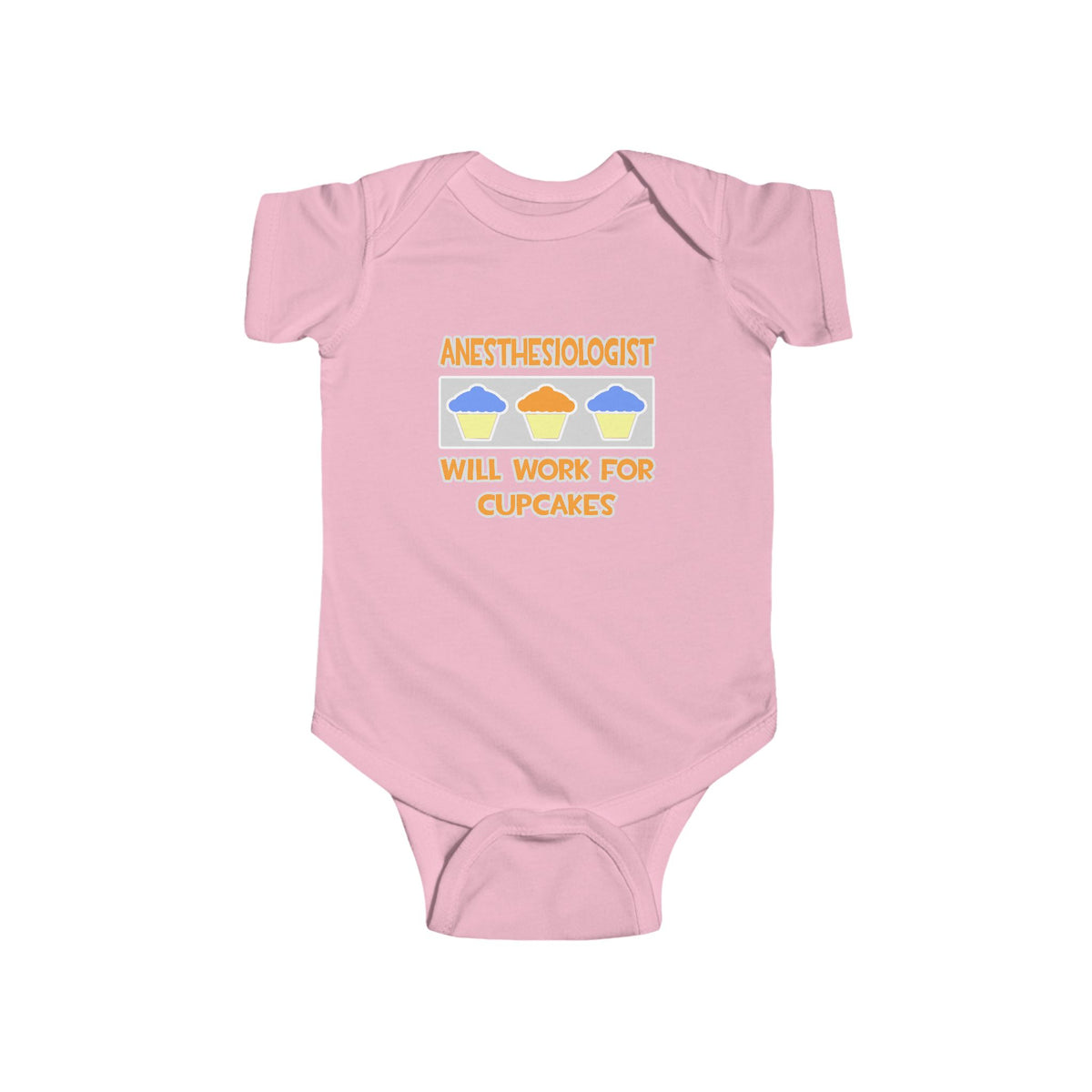 Anesthesiologist ... Will Work For Cupcakes - Infant Fine Jersey Bodysuit