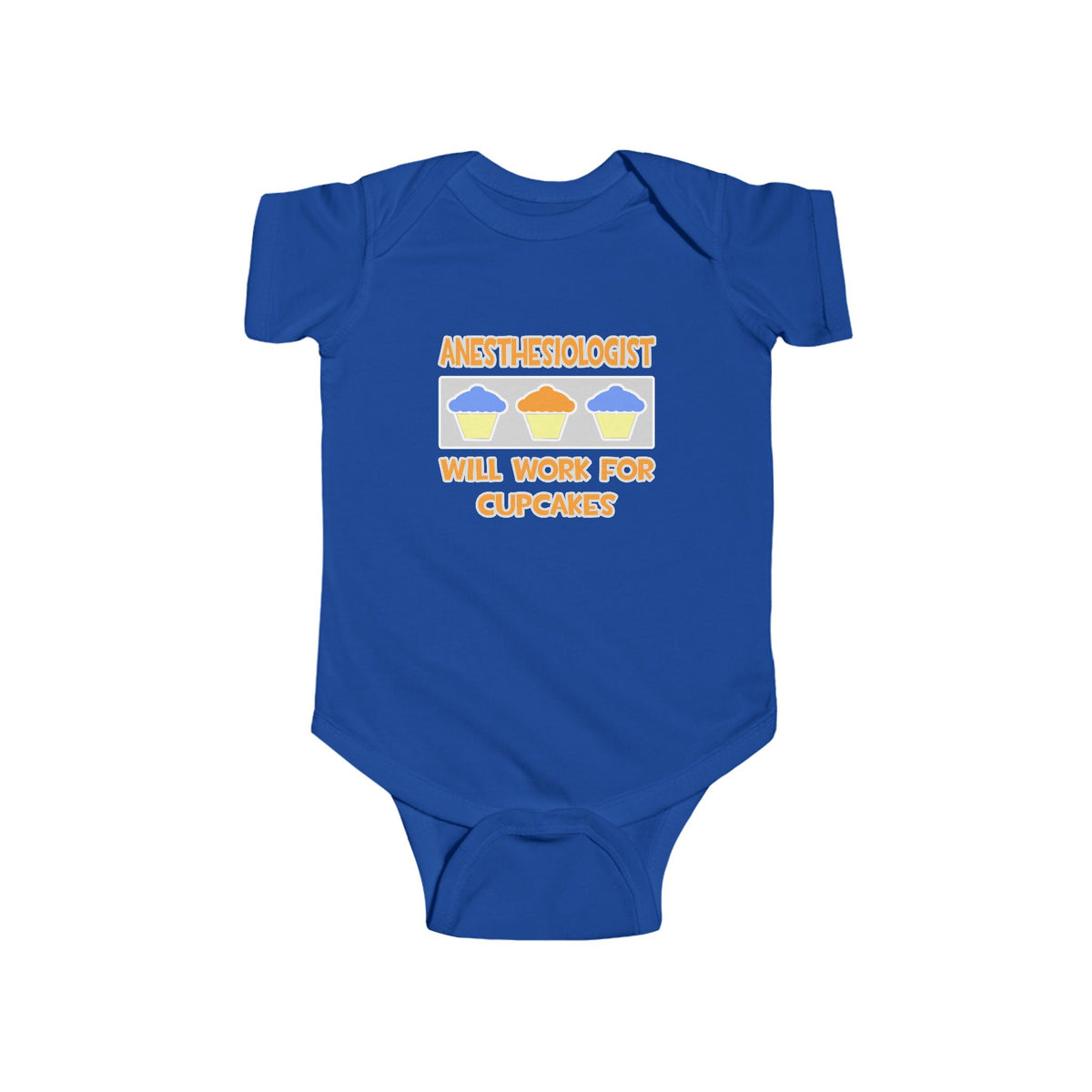 Anesthesiologist ... Will Work For Cupcakes - Infant Fine Jersey Bodysuit