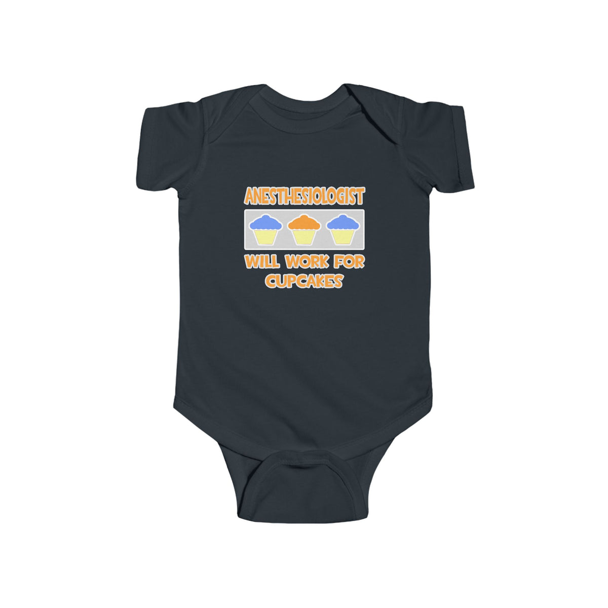 Anesthesiologist ... Will Work For Cupcakes - Infant Fine Jersey Bodysuit