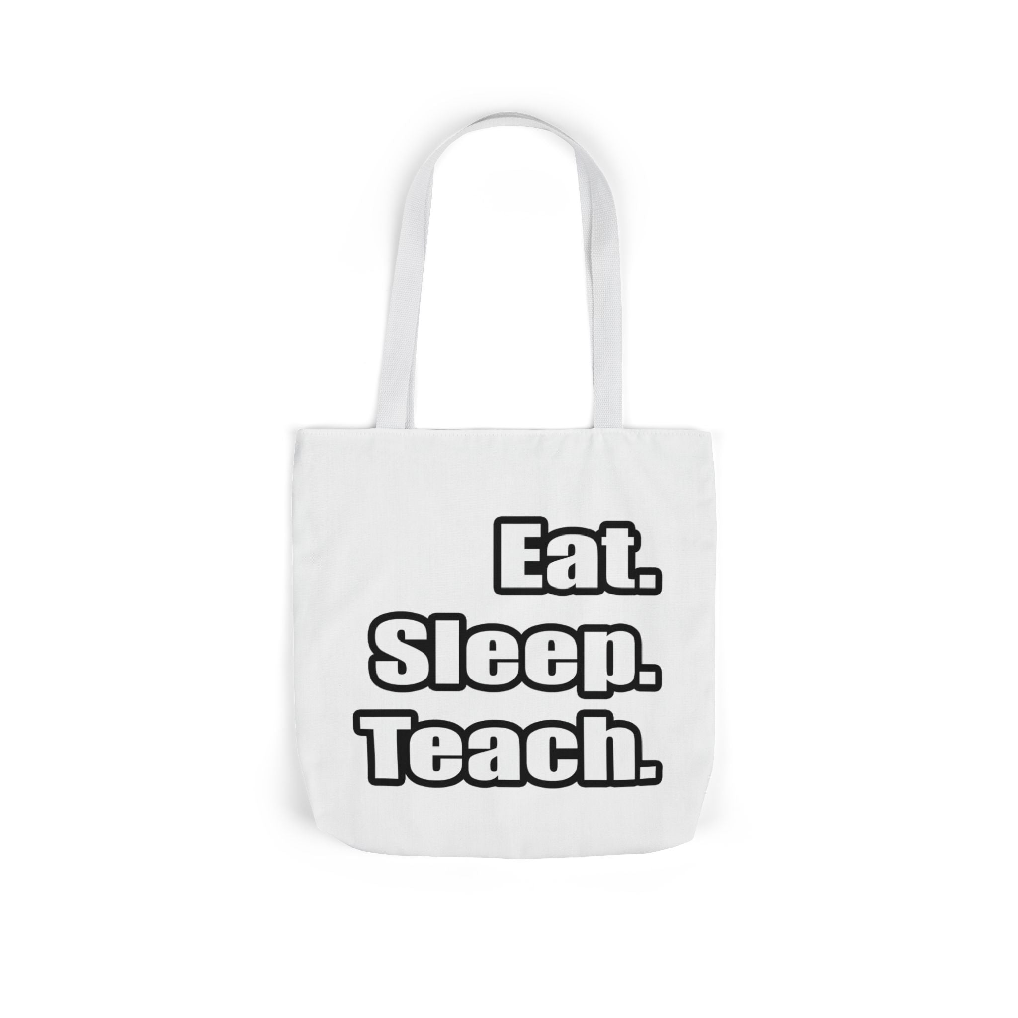 eat sleep teach - Canvas Tote Bag, 5-Color Straps