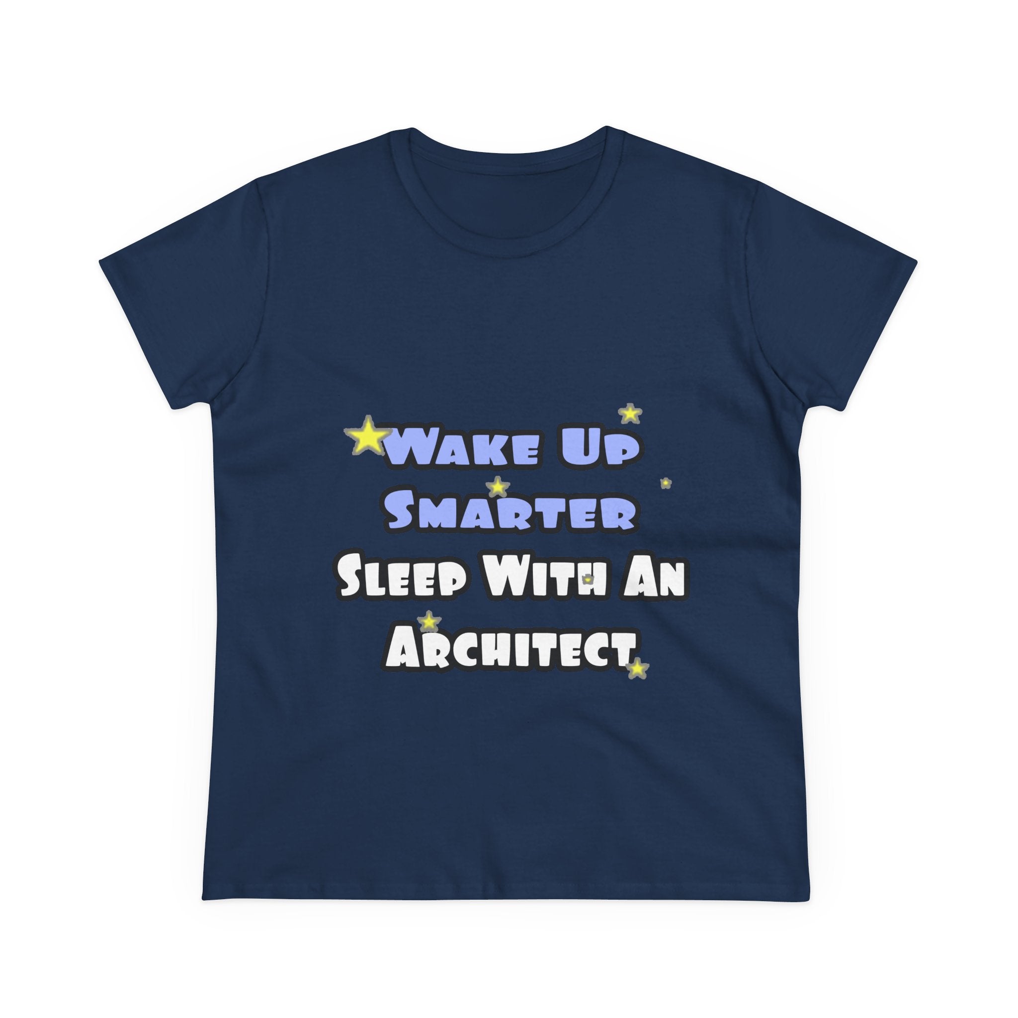 Wake Up Smarter...Sleep With an Architect - Women's Midweight Cotton Tee