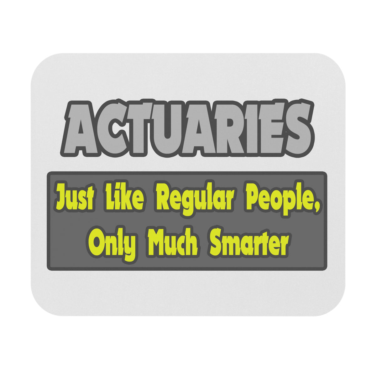 Actuaries...Smarter - Mouse Pad (Rectangle)