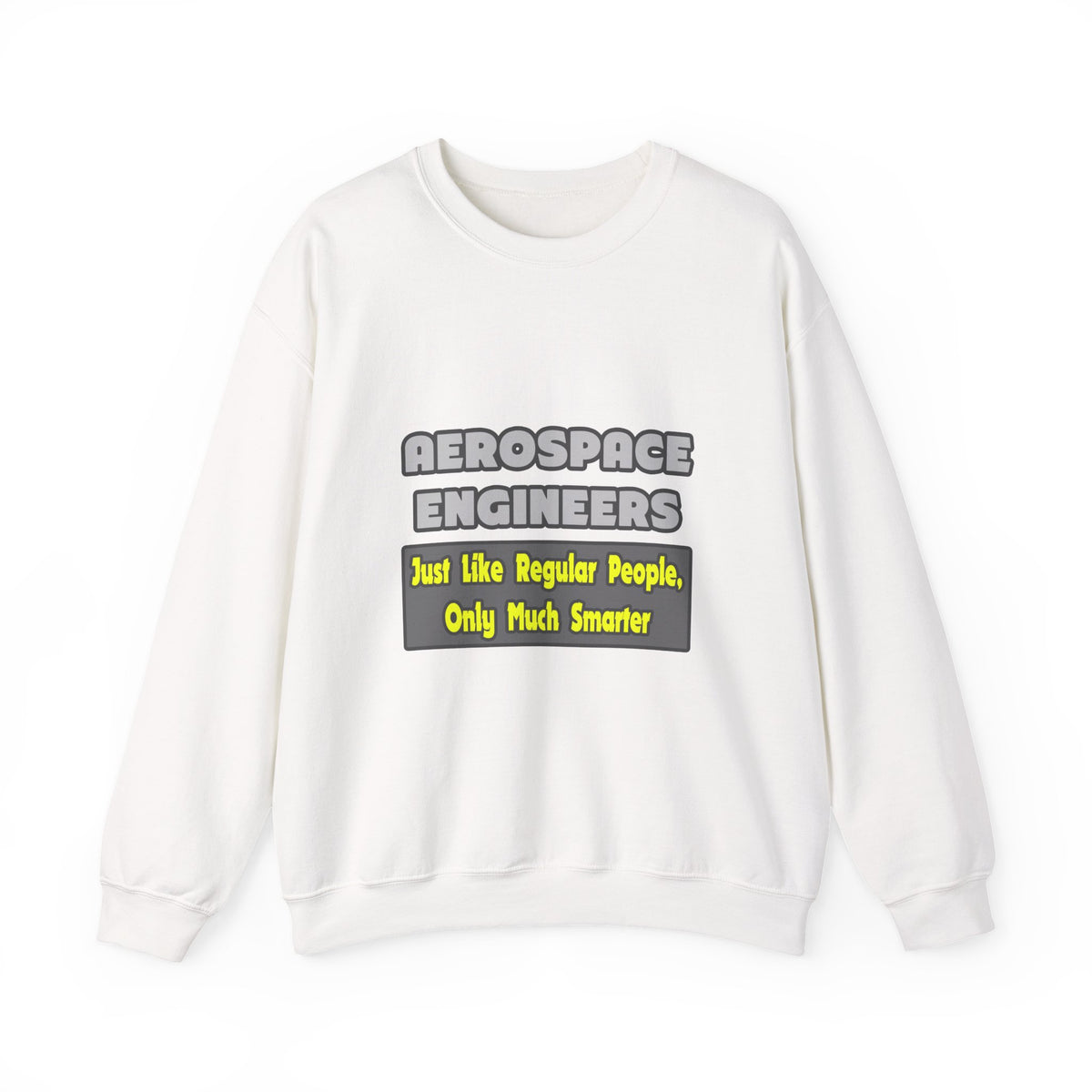 Aerospace Engineers...Smarter - Unisex Heavy Blend™ Crewneck Sweatshirt