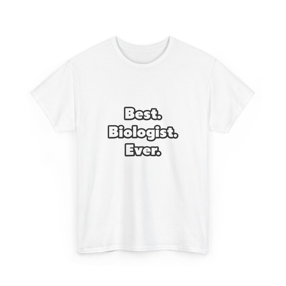 Best. Biologist. Ever - Unisex Heavy Cotton Tee
