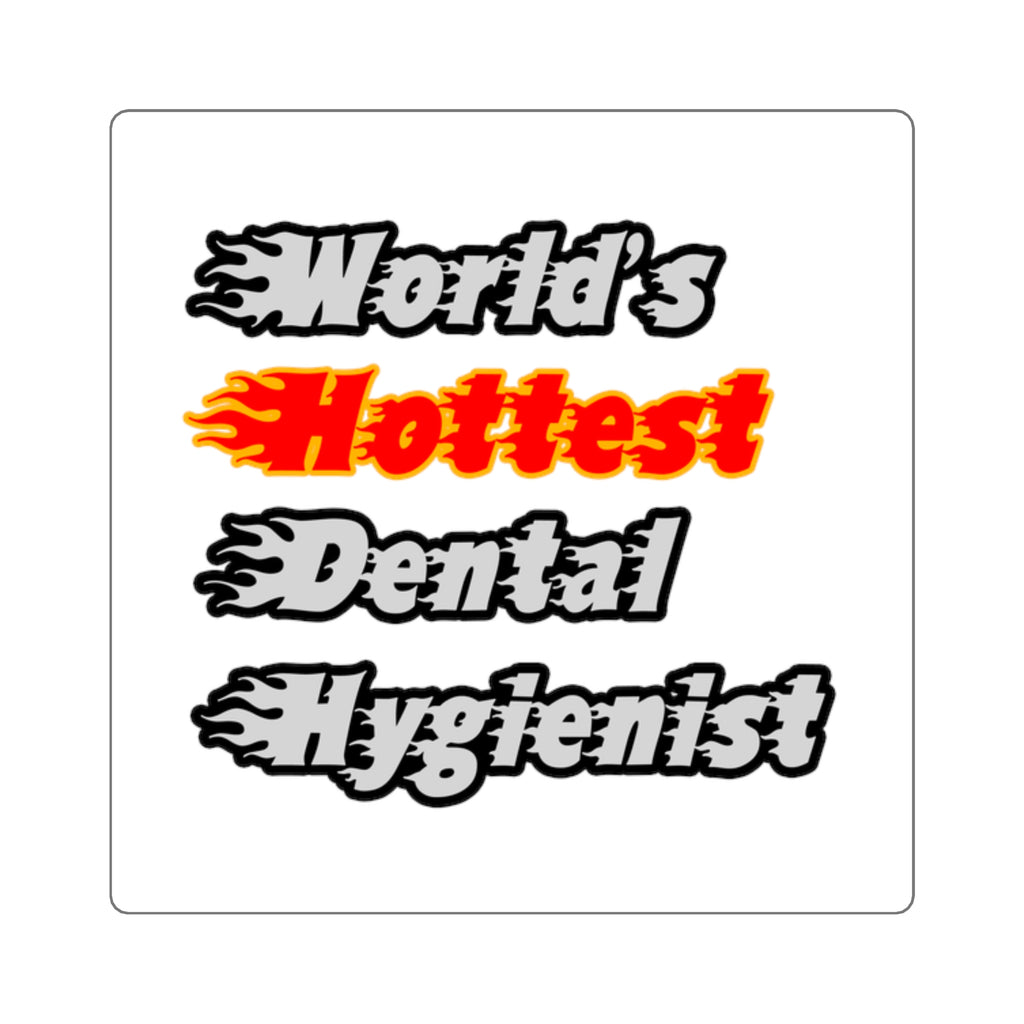 World's Hottest Dental Hygienist - Square Stickers