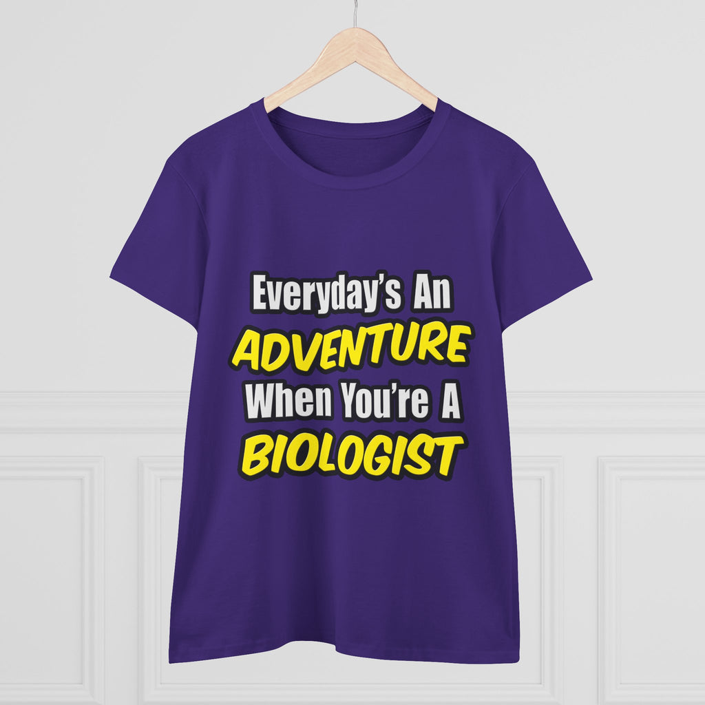 Everyday's An Adventure...Biologist - Women's Midweight Cotton Tee