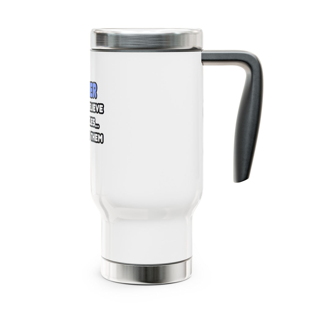 Miracles and Farmers - Stainless Steel Travel Mug with Handle, 14oz