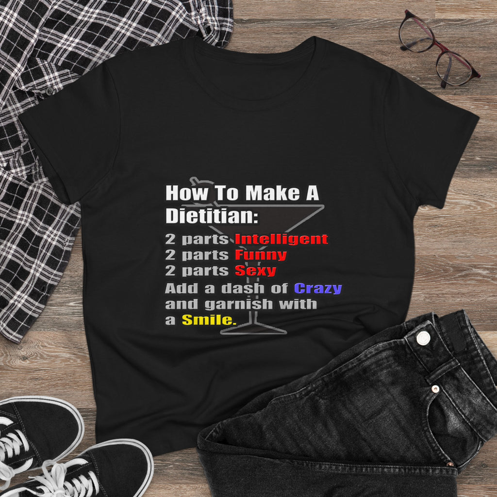 How To Make a Dietitian - Women's Midweight Cotton Tee