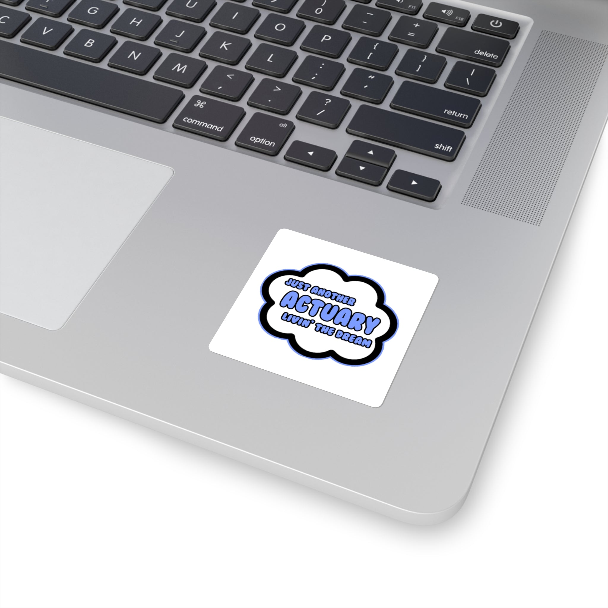 Actuary .. Livin' The Dream - Square Stickers