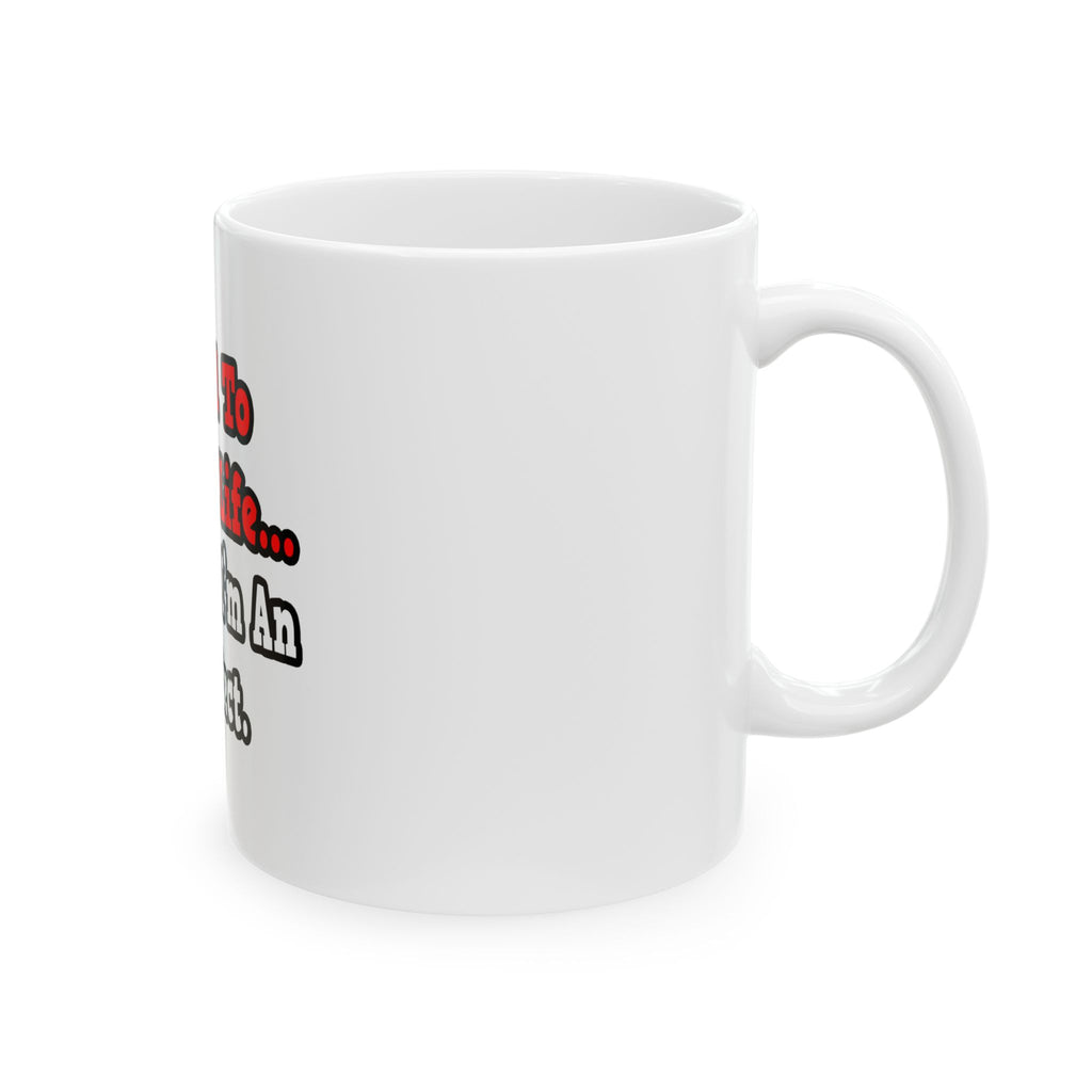 I Used to Have a Life...Architect - Ceramic Mug, (11oz, 15oz)