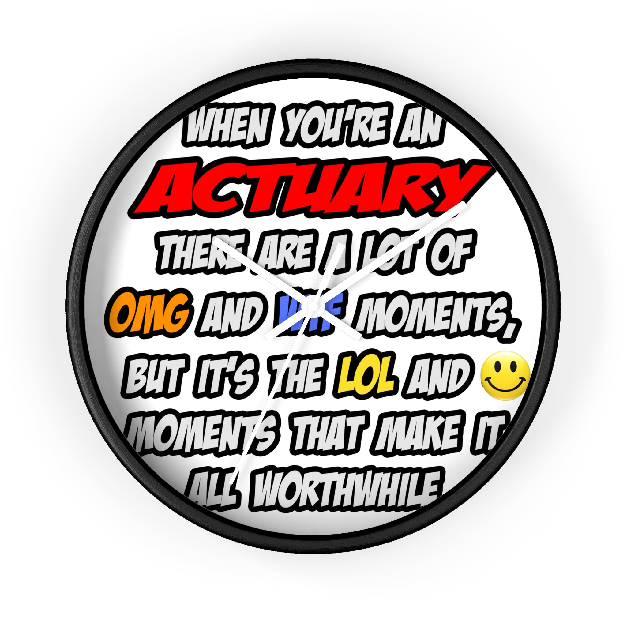 Actuary .. OMG WTF LOL - Wall Clock
