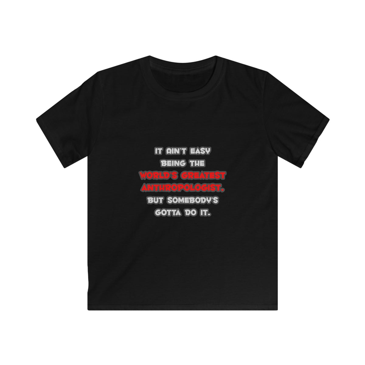 World's Greatest Anthropologist Joke - Kids Softstyle Tee