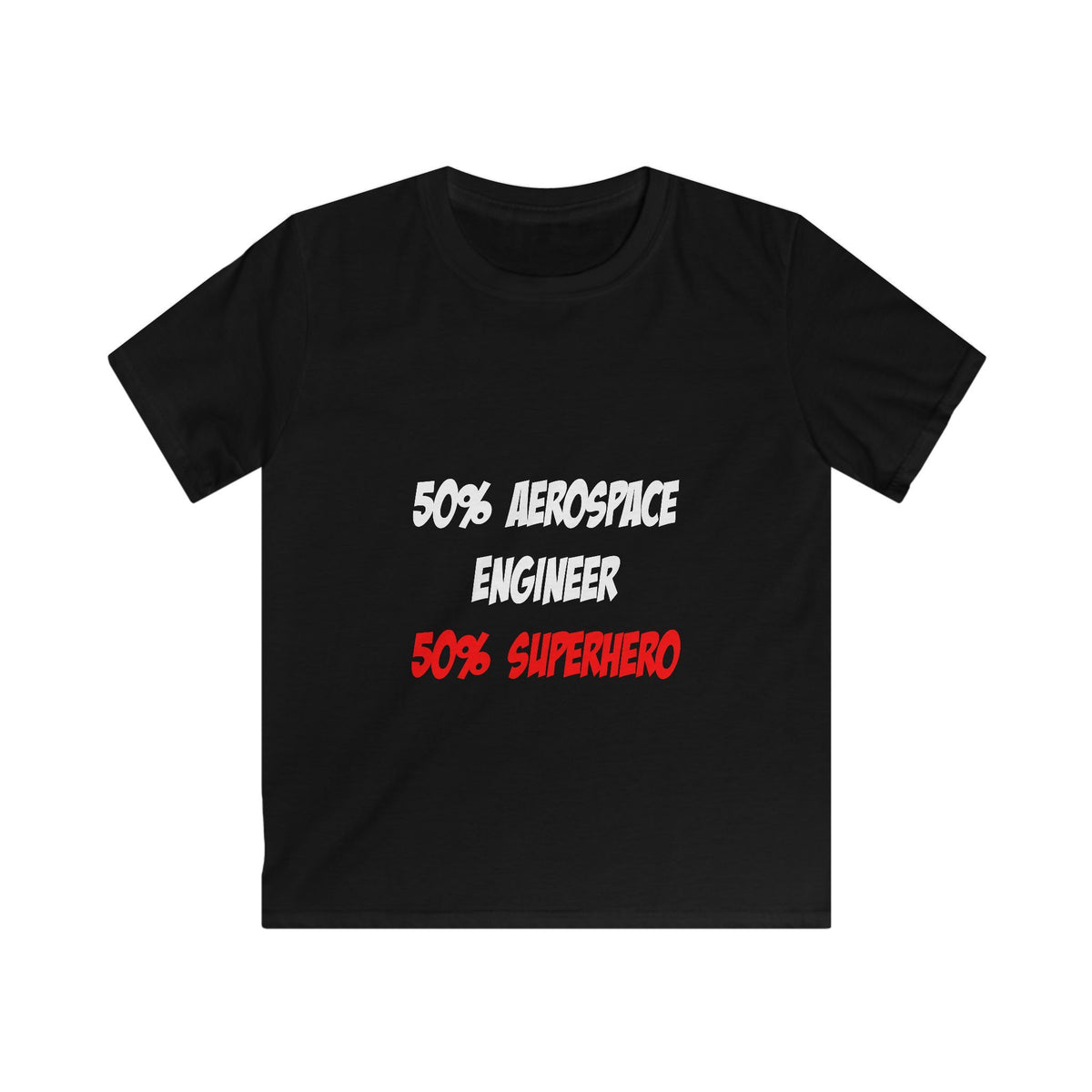 Half Aerospace Engineer...Half Superhero - Kids Softstyle Tee