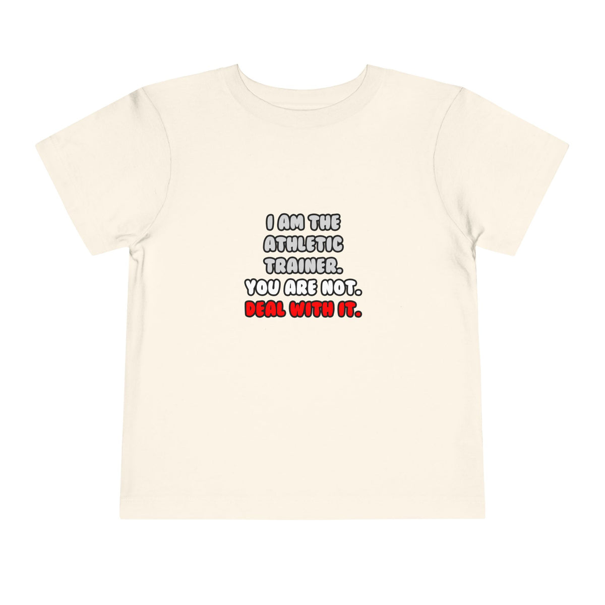 Deal With It ... Funny Athletic Trainer - Toddler Short Sleeve Tee