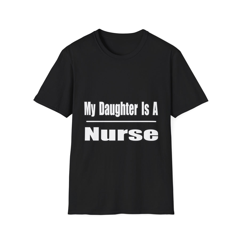 My Daughter Nurse - Unisex Softstyle T-Shirt