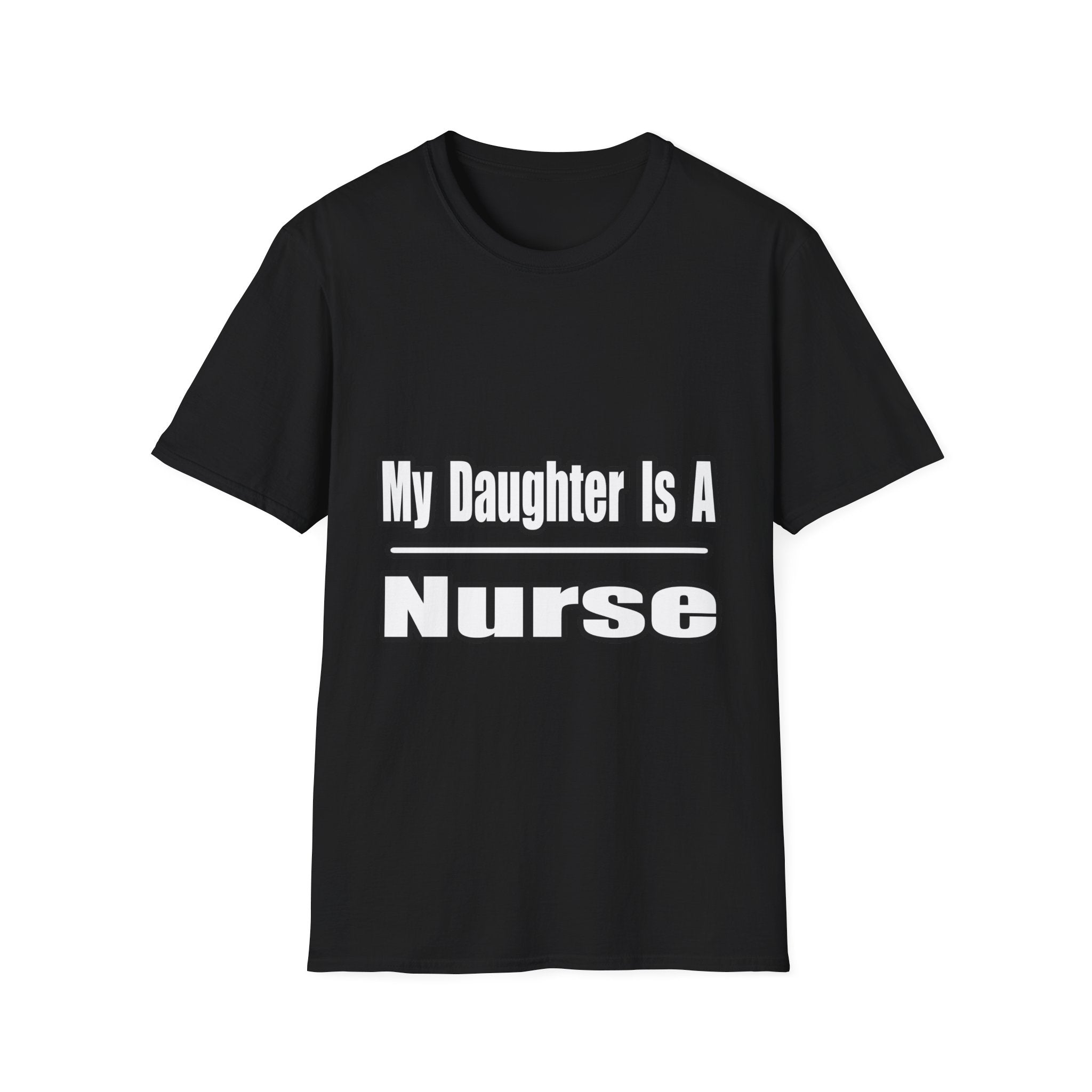My Daughter Nurse - Unisex Softstyle T-Shirt