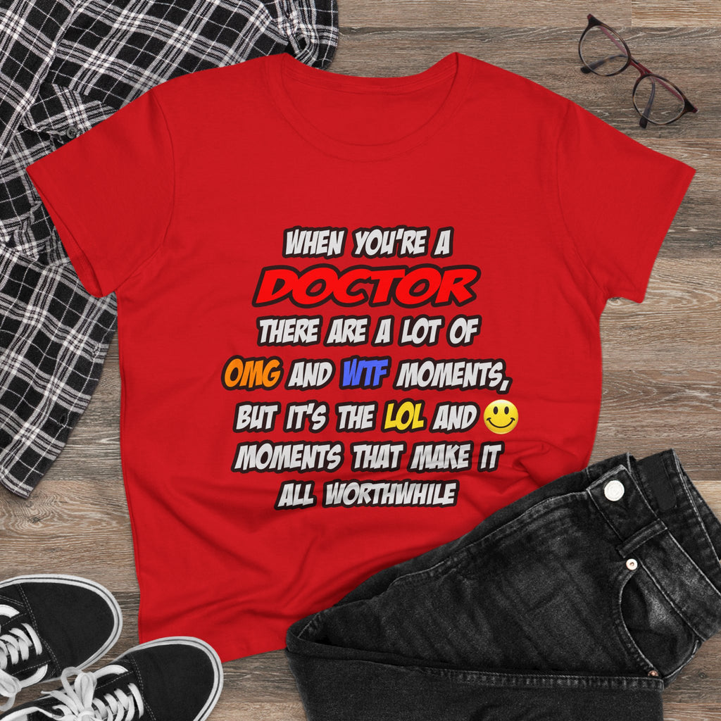 Doctor .. OMG WTF LOL - Women's Midweight Cotton Tee