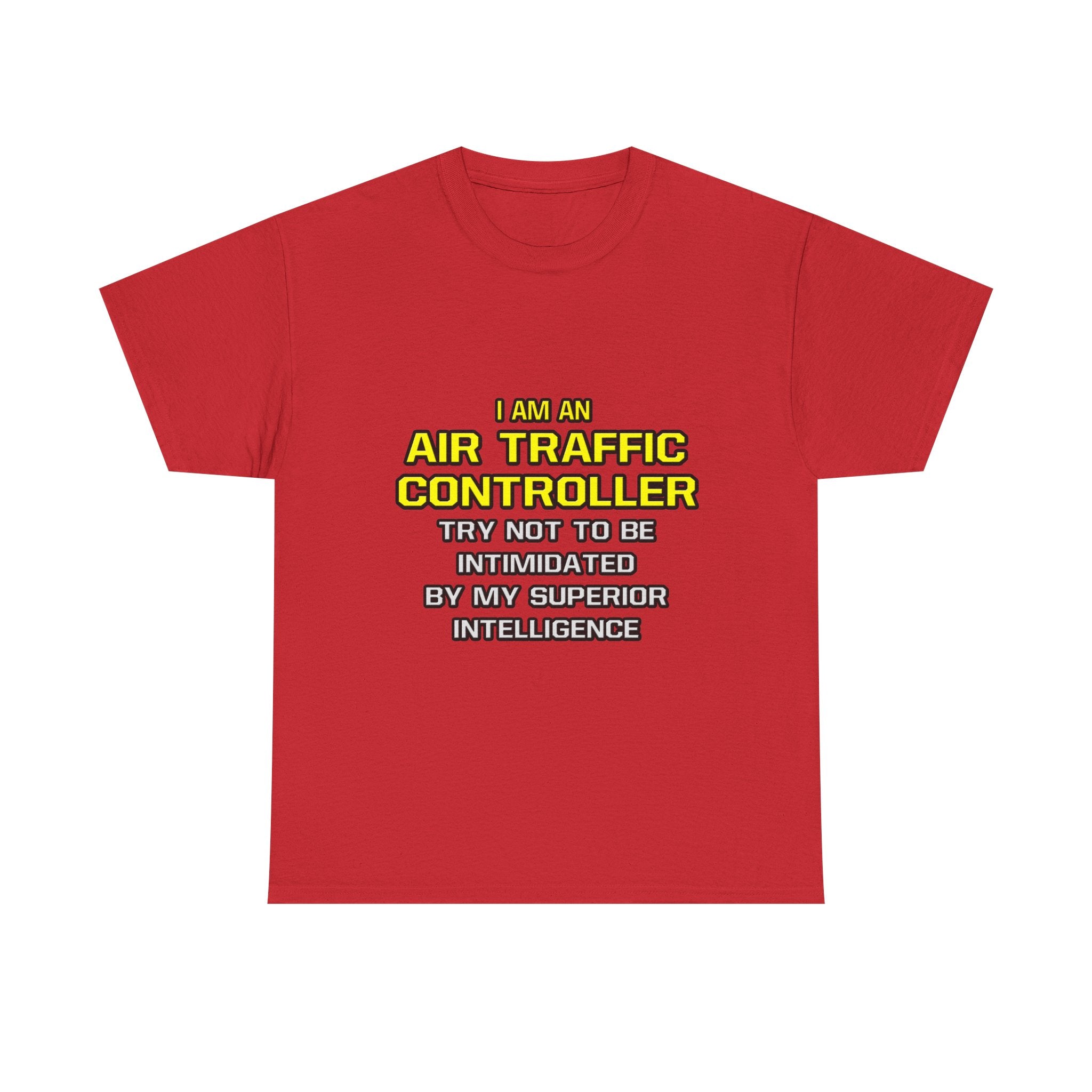 Air Traffic Controller...Superior Intelligence - Unisex Heavy Cotton Tee