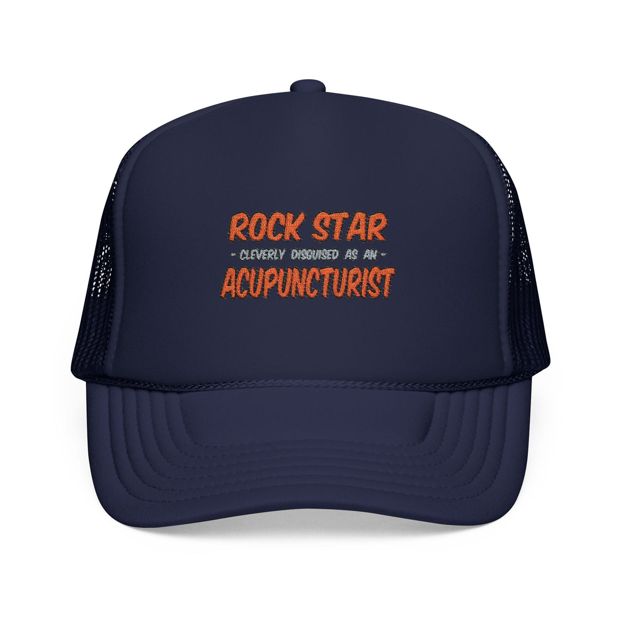 Rock Star .. Acupuncturist - Foam Trucker Hat