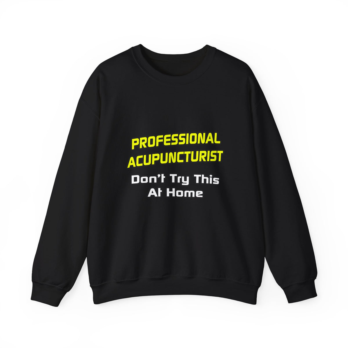 Professional Acupuncturist .. Joke - Unisex Heavy Blend™ Crewneck Sweatshirt