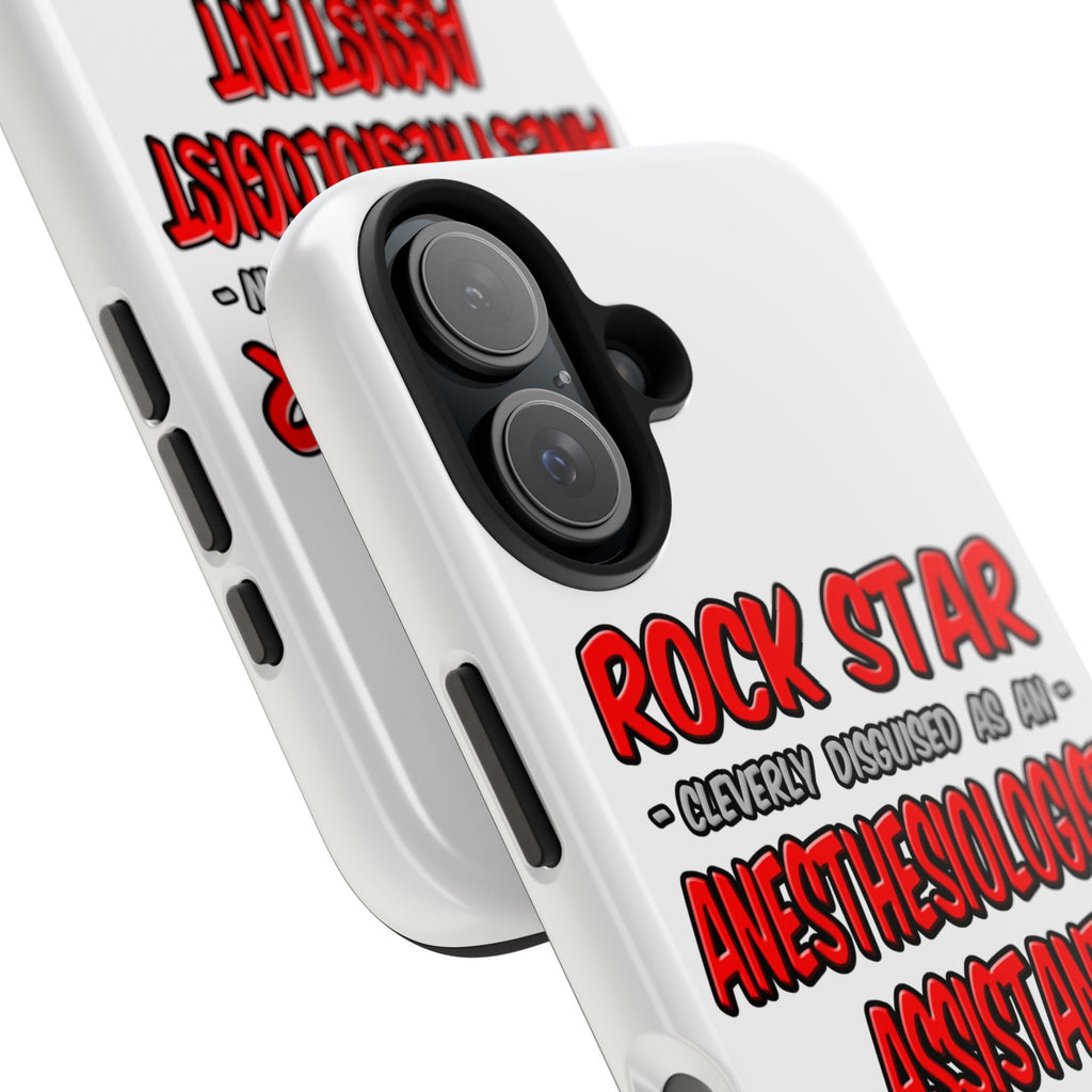 Rock Star .. Anesthesiologist Assistant - Tough Phone Cases