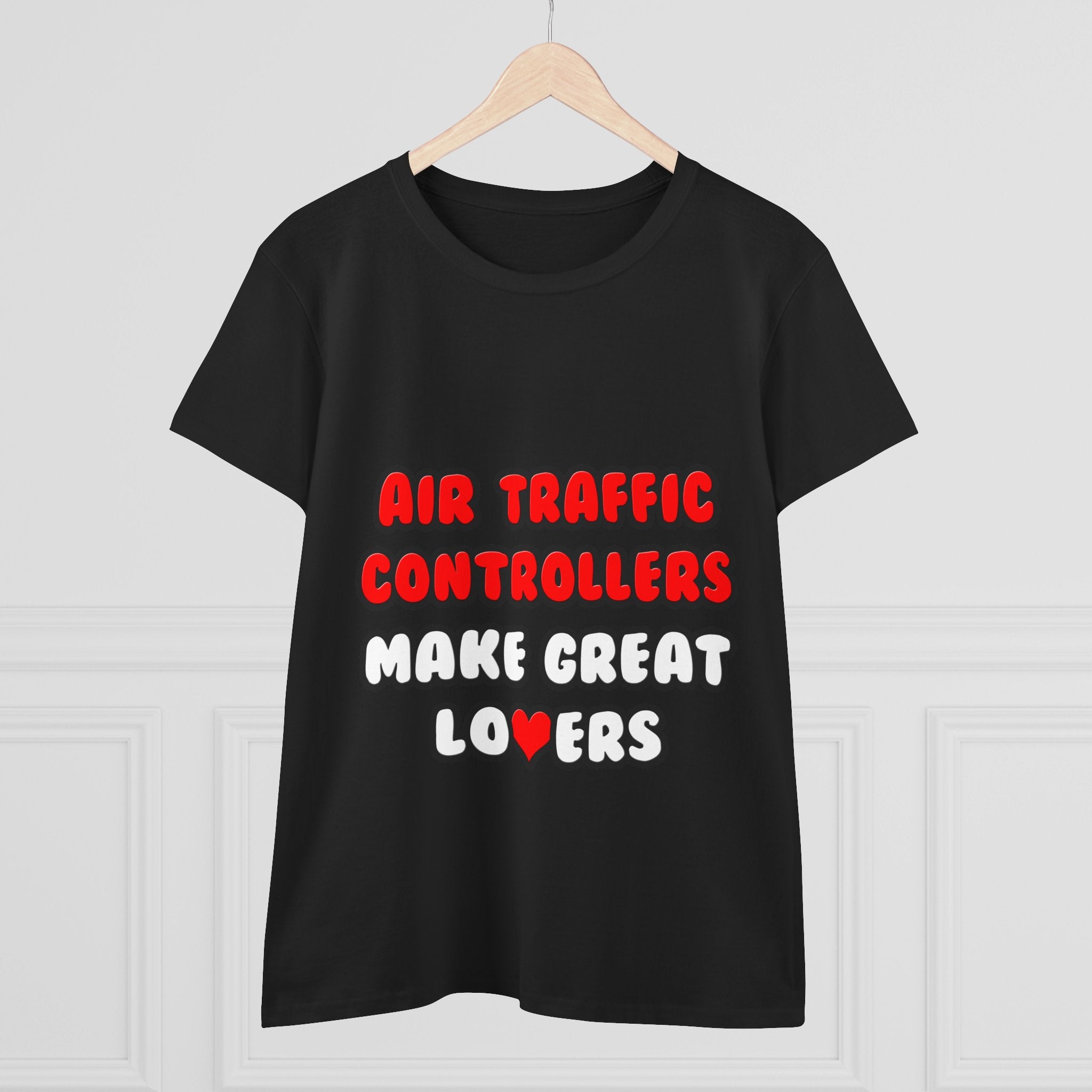 Air Traffic Controllers Make Great Lovers - Women's Midweight Cotton Tee