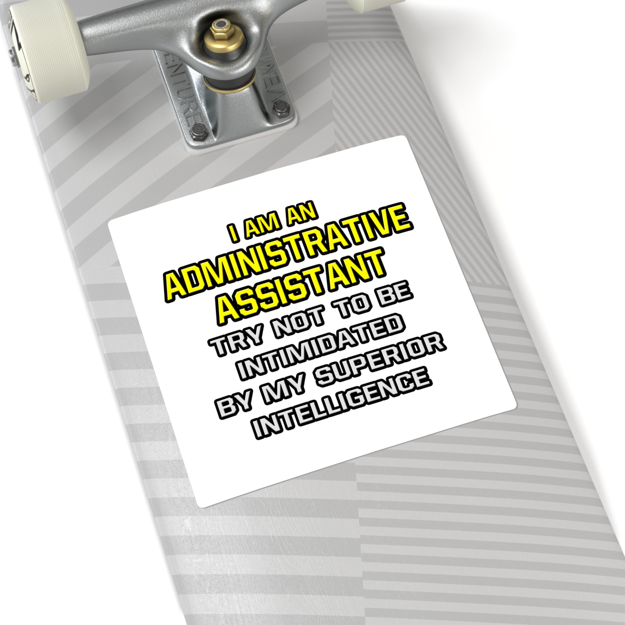 Administrative Assistant...Superior Intelligence - Square Stickers