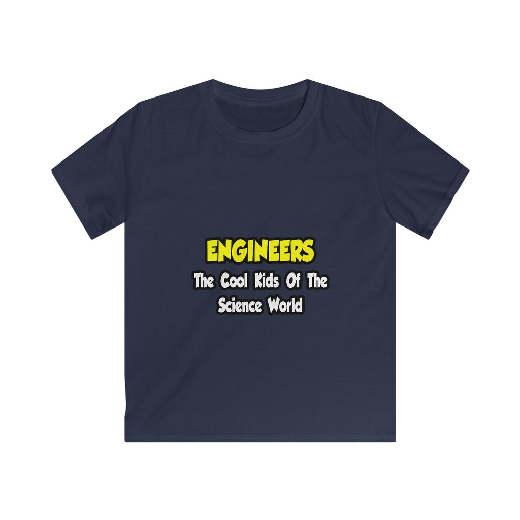 Engineers...Cool Kids of Science World - Kids Softstyle Tee