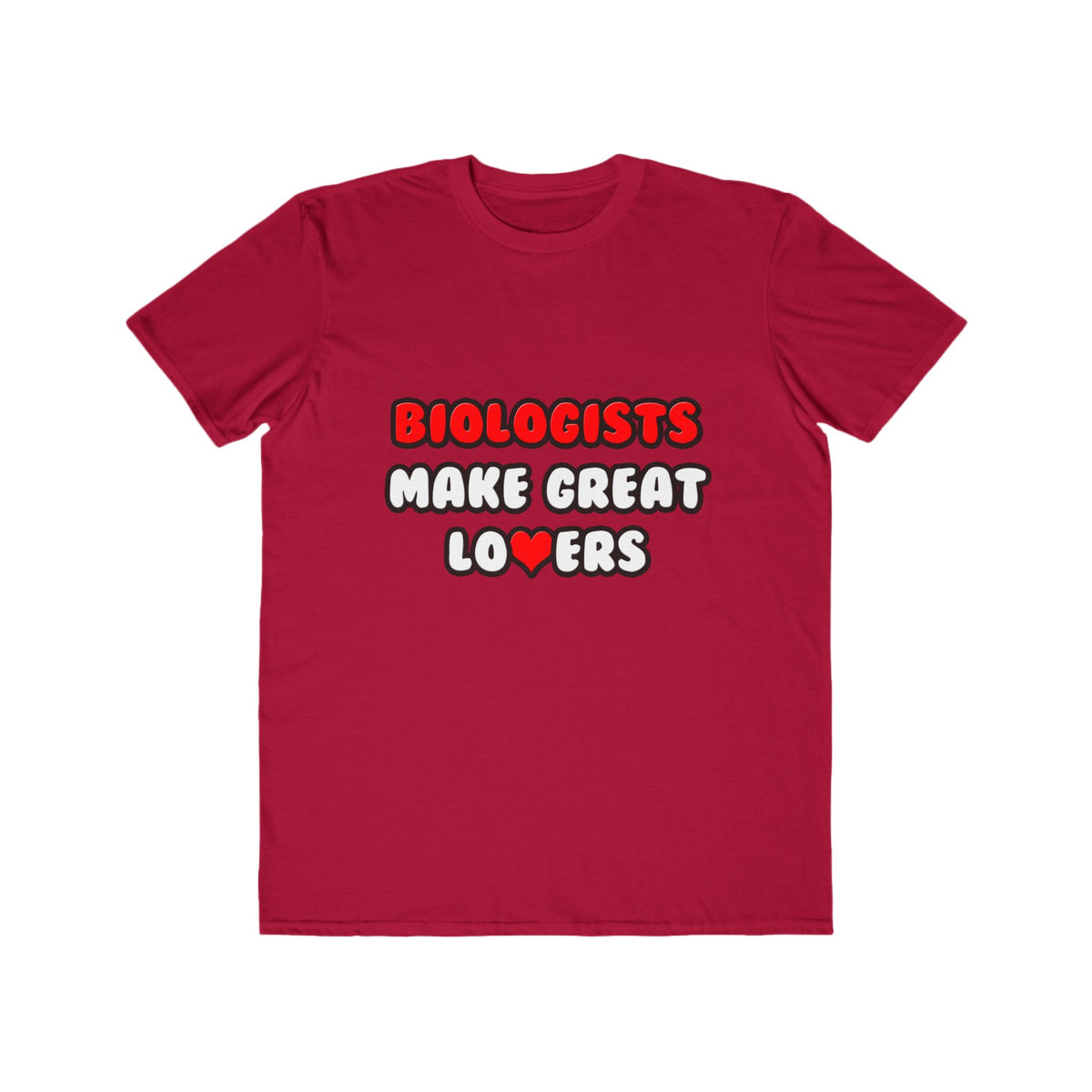 Biologists Make Great Lovers - Men's Lightweight Fashion Tee