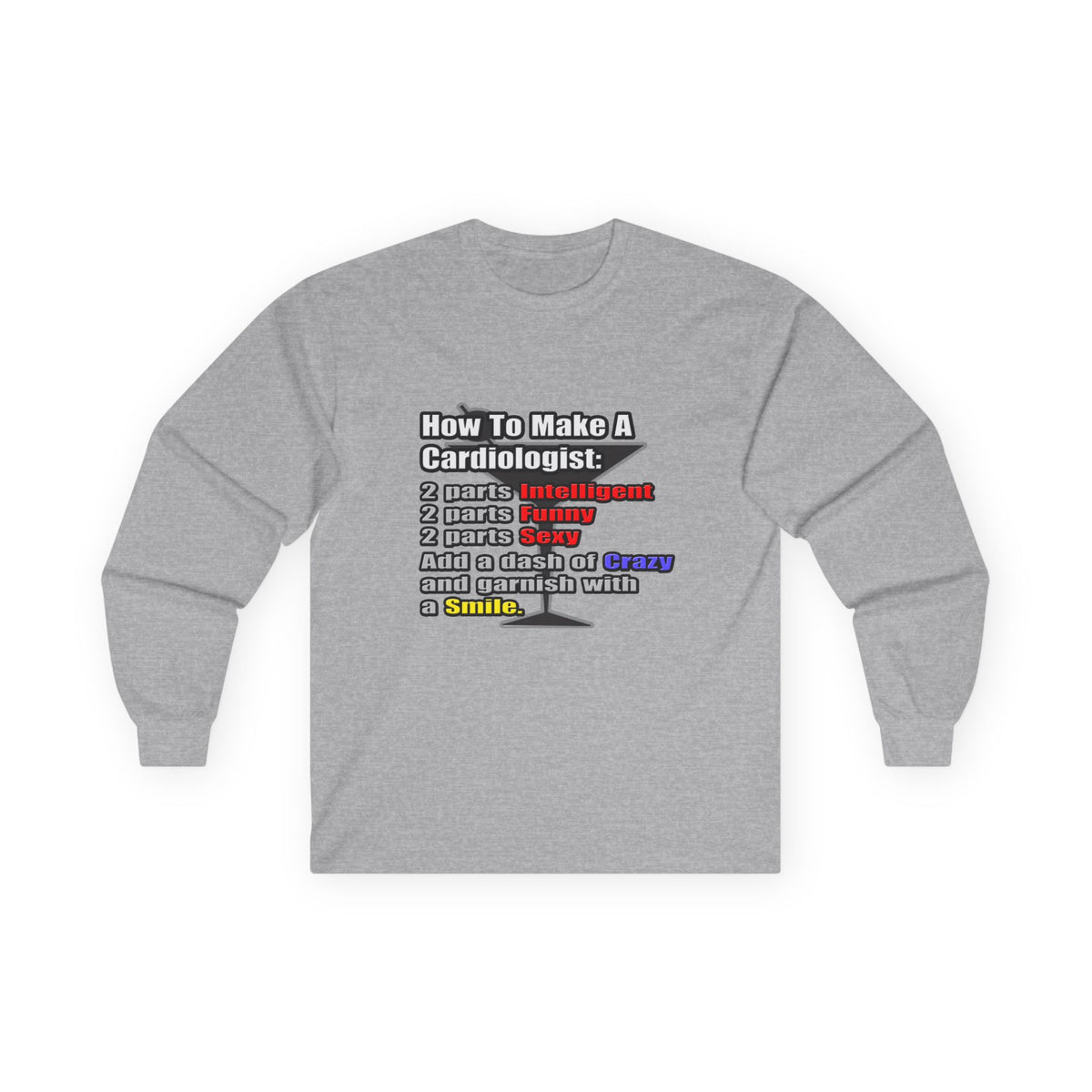 How To Make a Cardiologist - Unisex Ultra Cotton Long Sleeve Tee