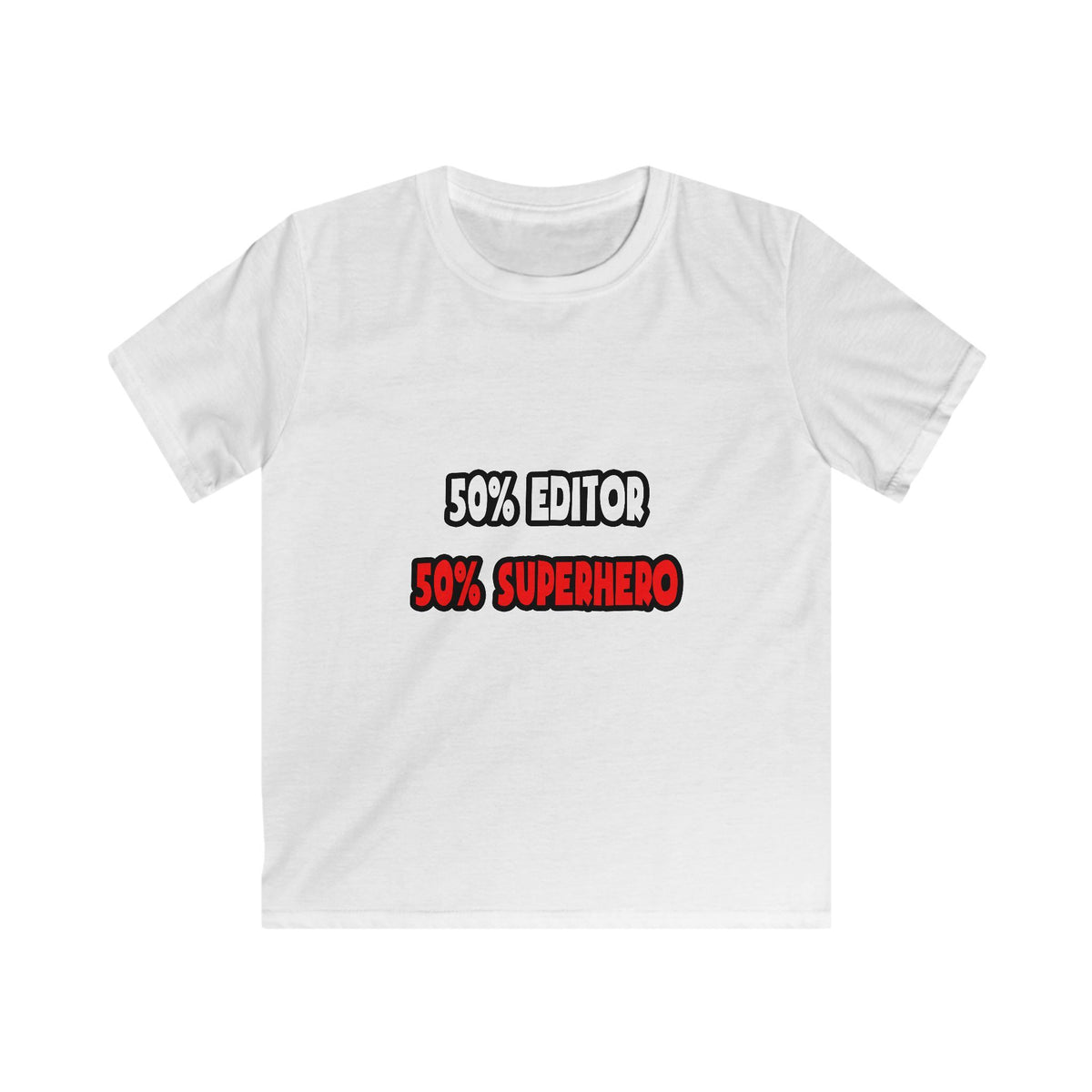 Half Editor ... Half Superhero - Kids Softstyle Tee