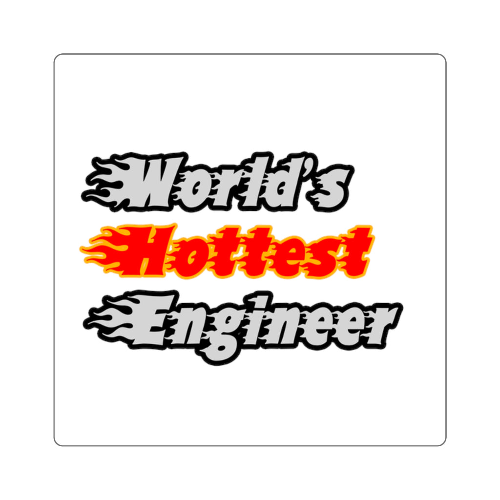 World's Hottest Engineer - Square Stickers