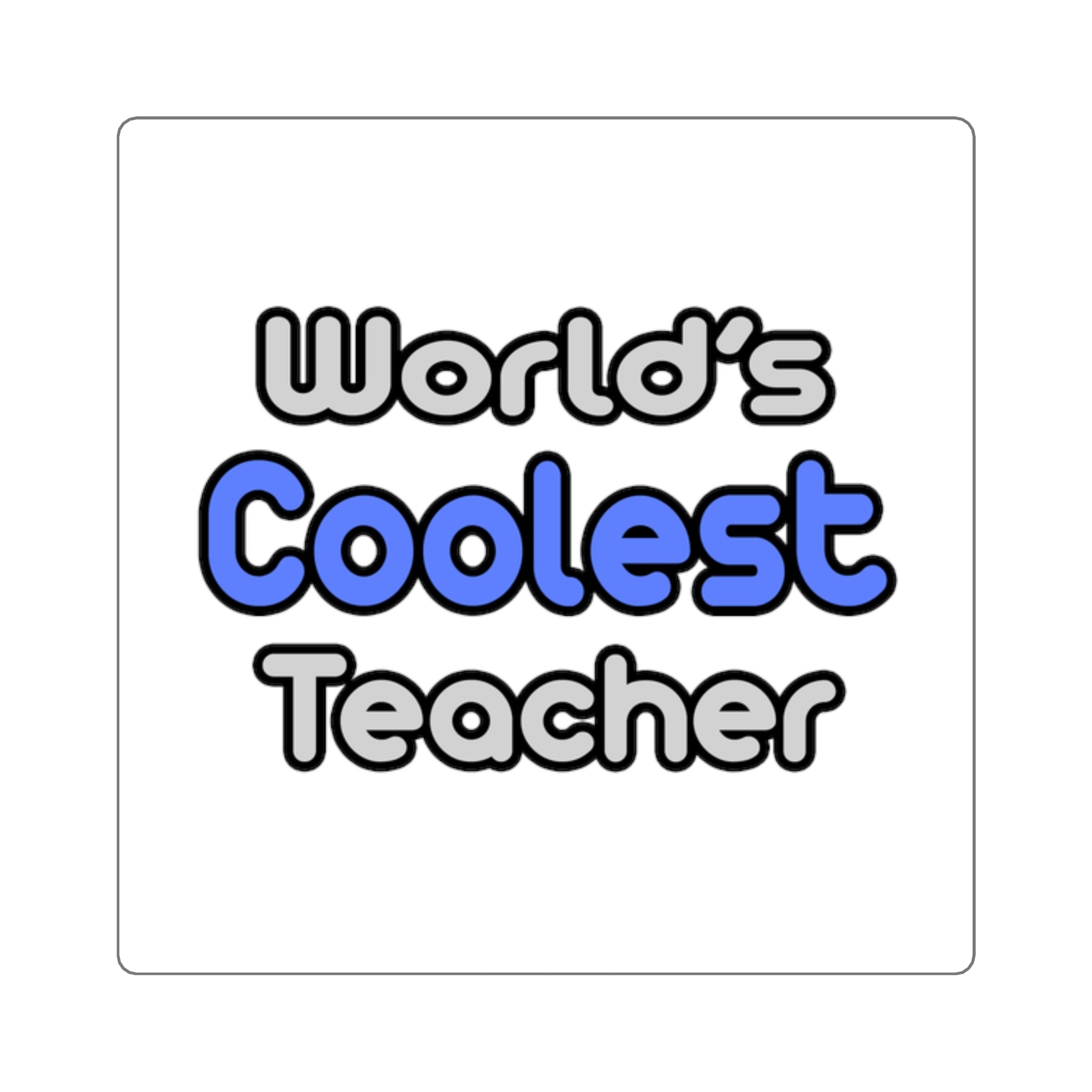 World's Coolest Teacher - Square Stickers