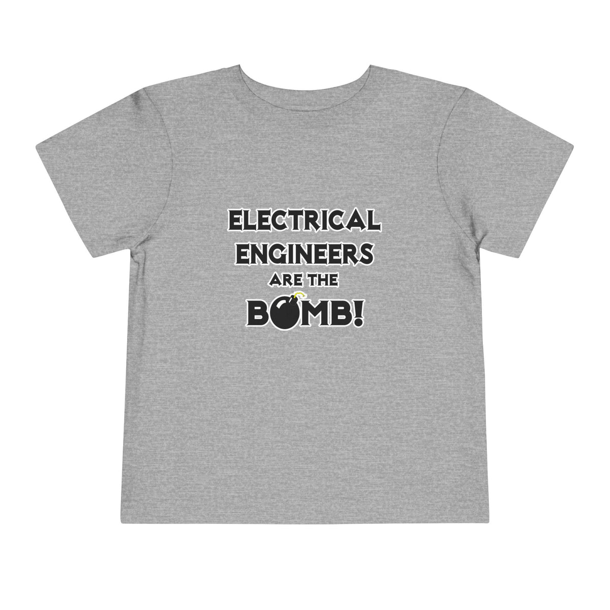 Electrical Engineers Are The Bomb! - Toddler Short Sleeve Tee