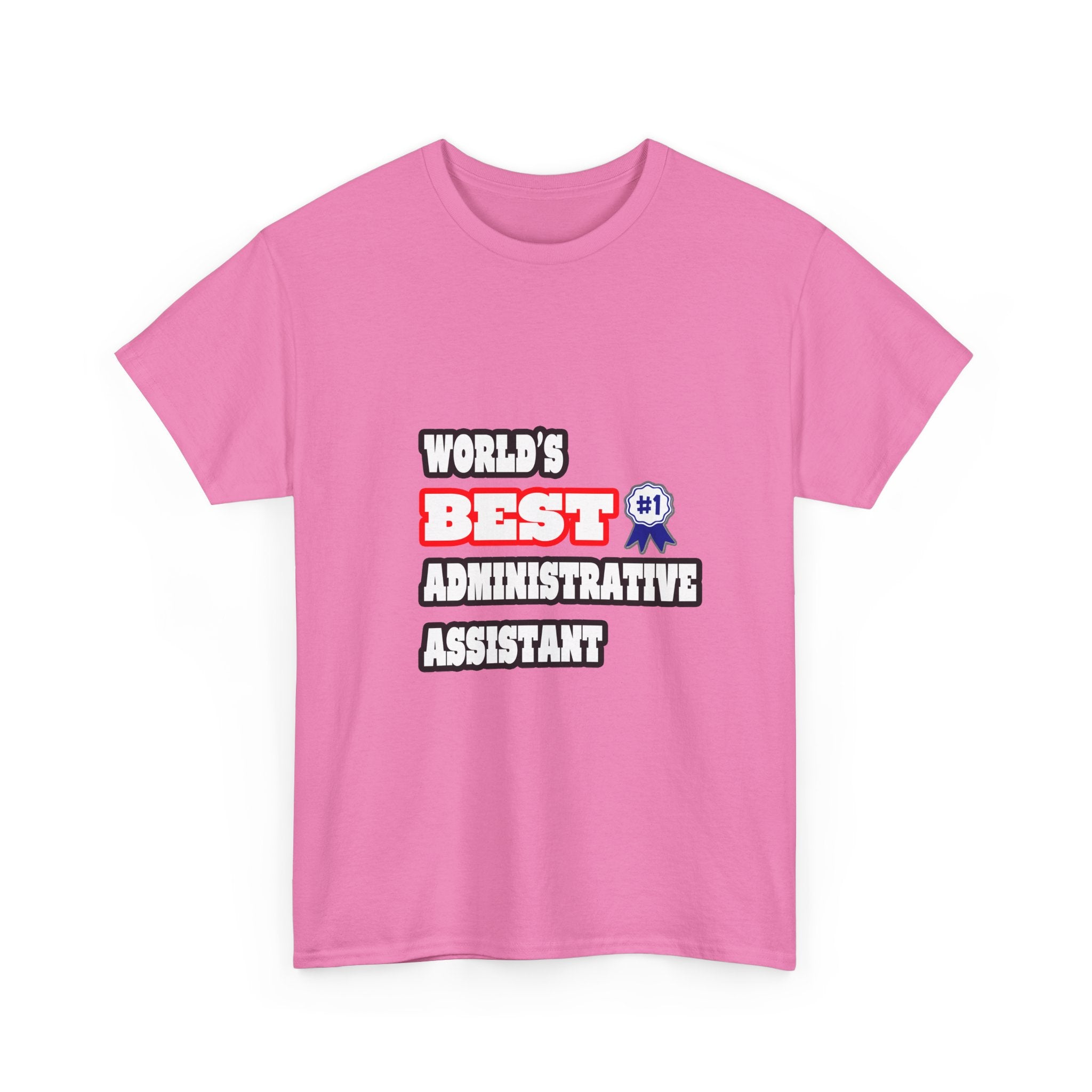 World's Best Administrative Assistant - Unisex Heavy Cotton Tee