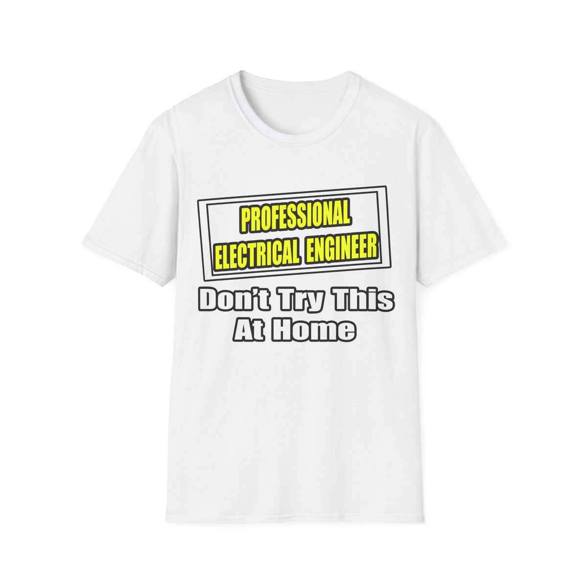 Professional Electrical Engineer...Joke - Unisex Softstyle T-Shirt