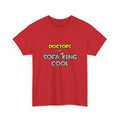 Doctors Are Sofa King Cool - Unisex Heavy Cotton Tee