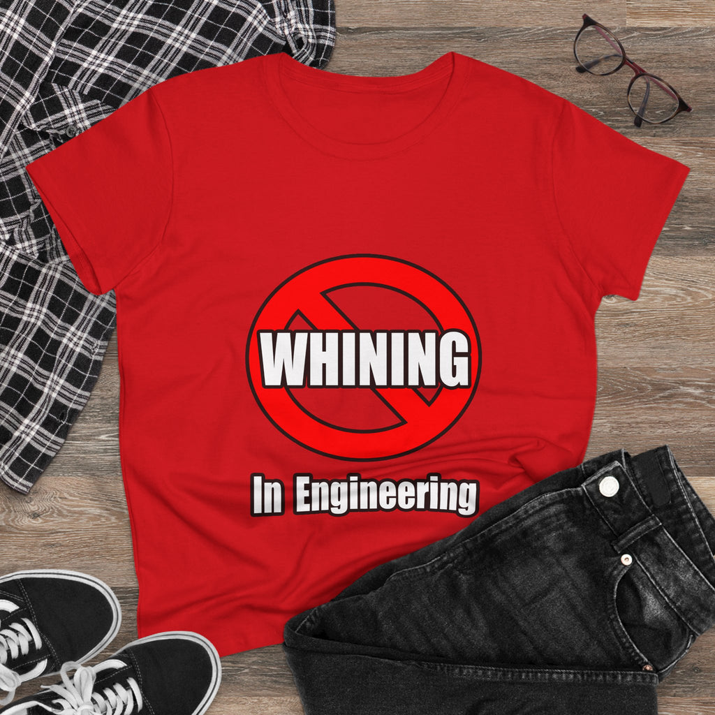 No Whining In Engineering (2) - Women's Midweight Cotton Tee