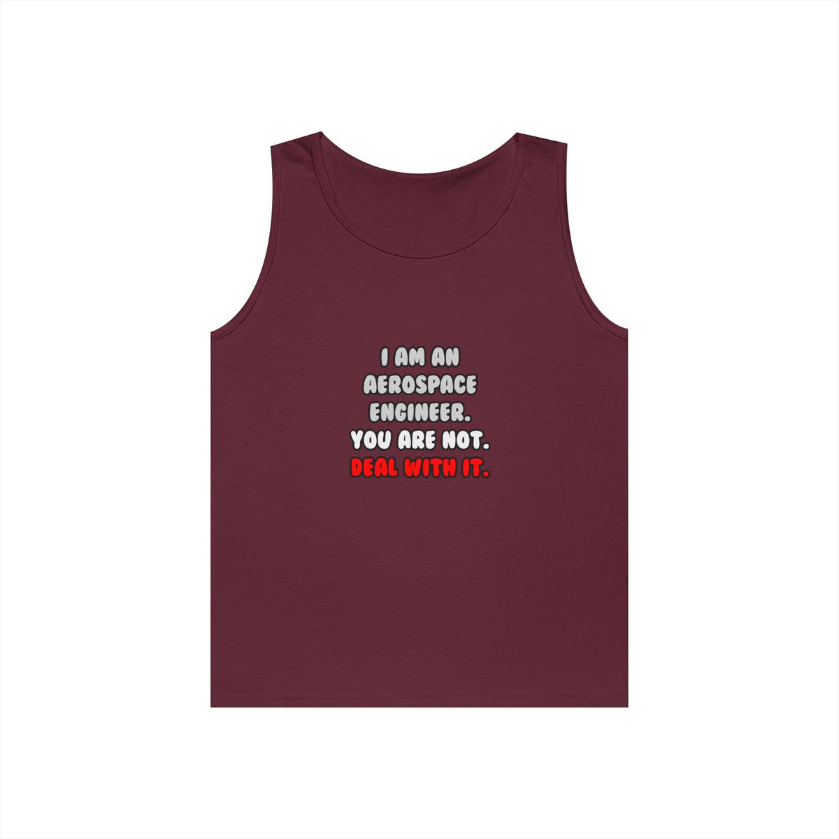 Deal With It ... Funny Aerospace Engineer - Unisex Heavy Cotton Tank Top