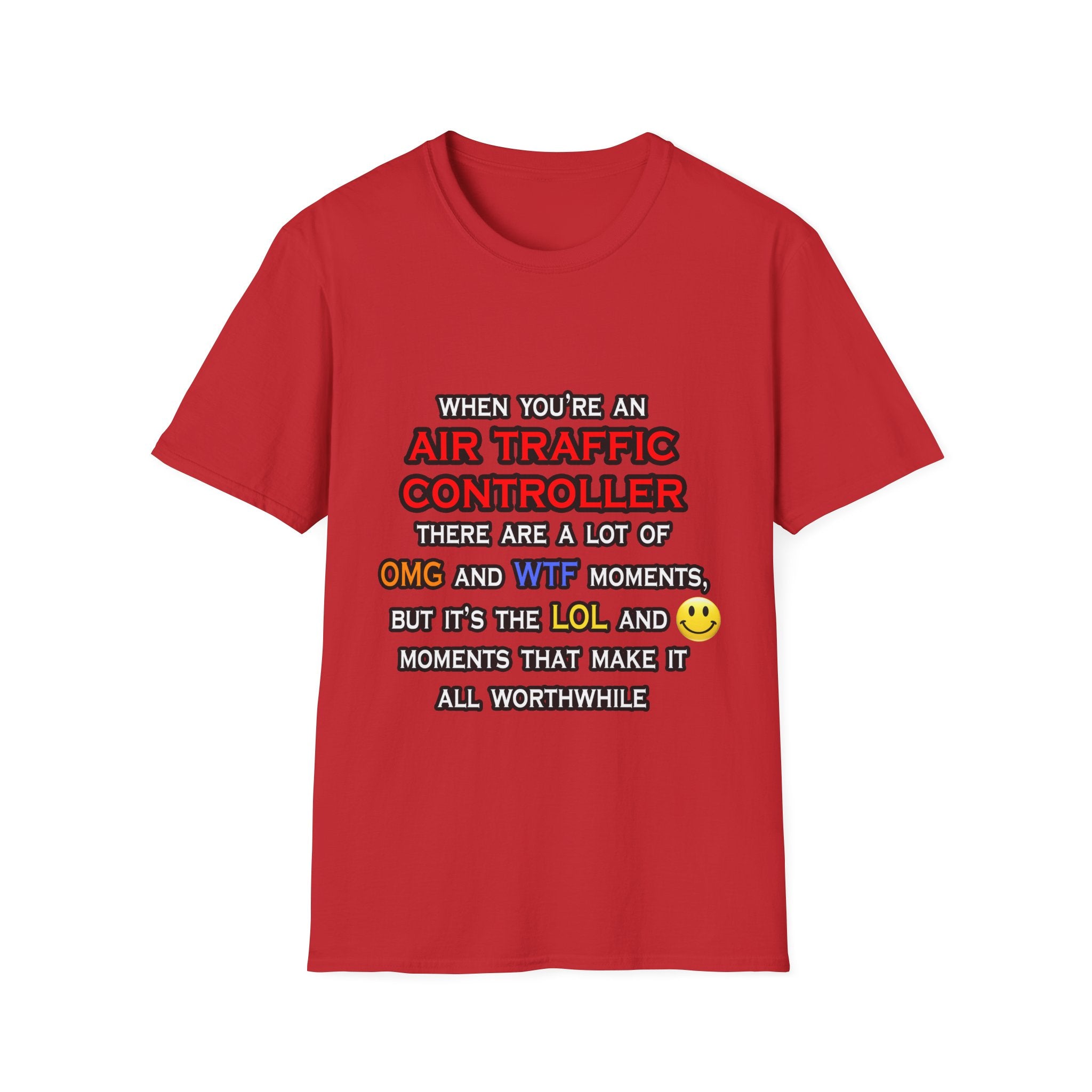 Funny Air Traffic Controller ... OMG WTF LOL - Unisex Softstyle T-Shirt