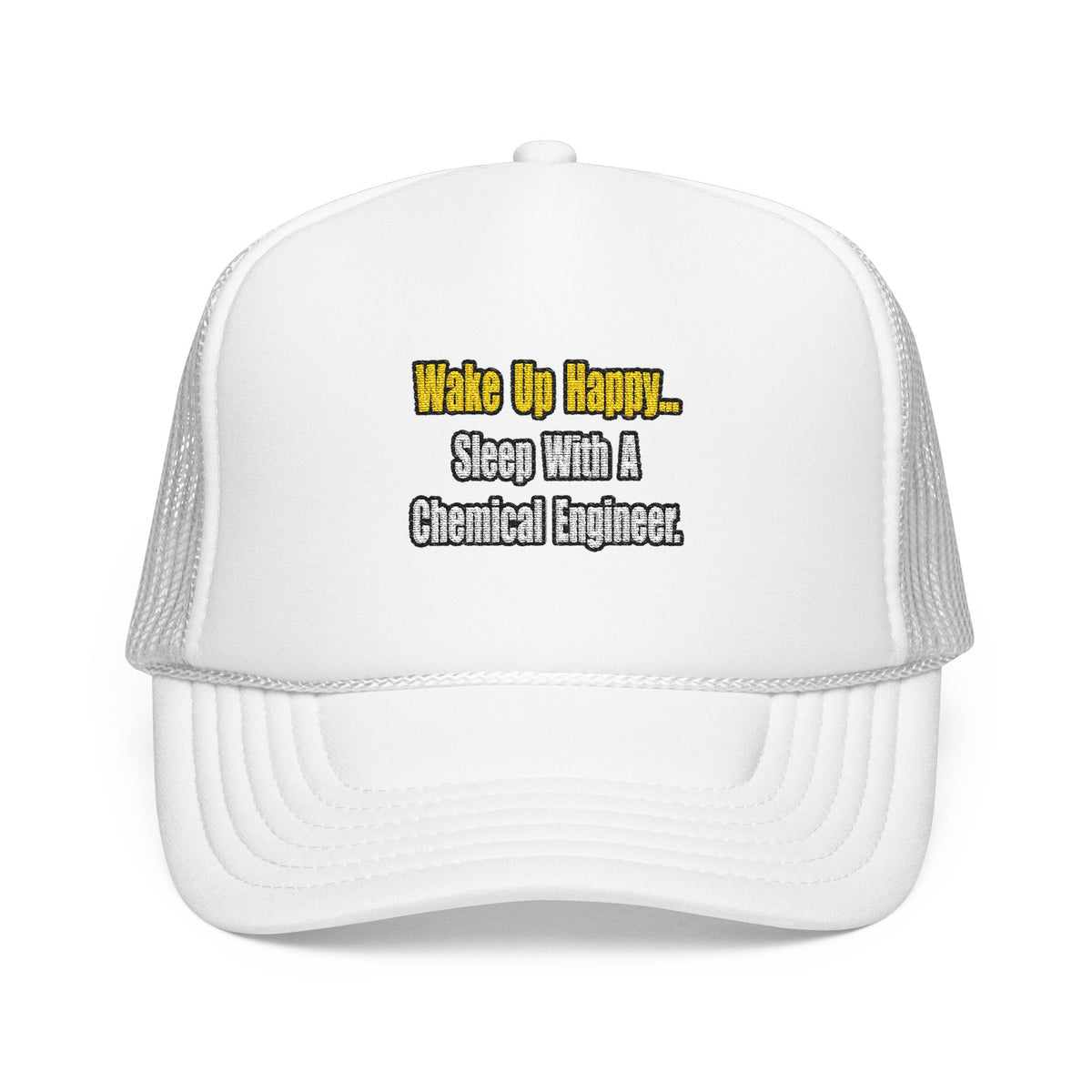 Sleep With a Chemical Engineer - Foam Trucker Hat