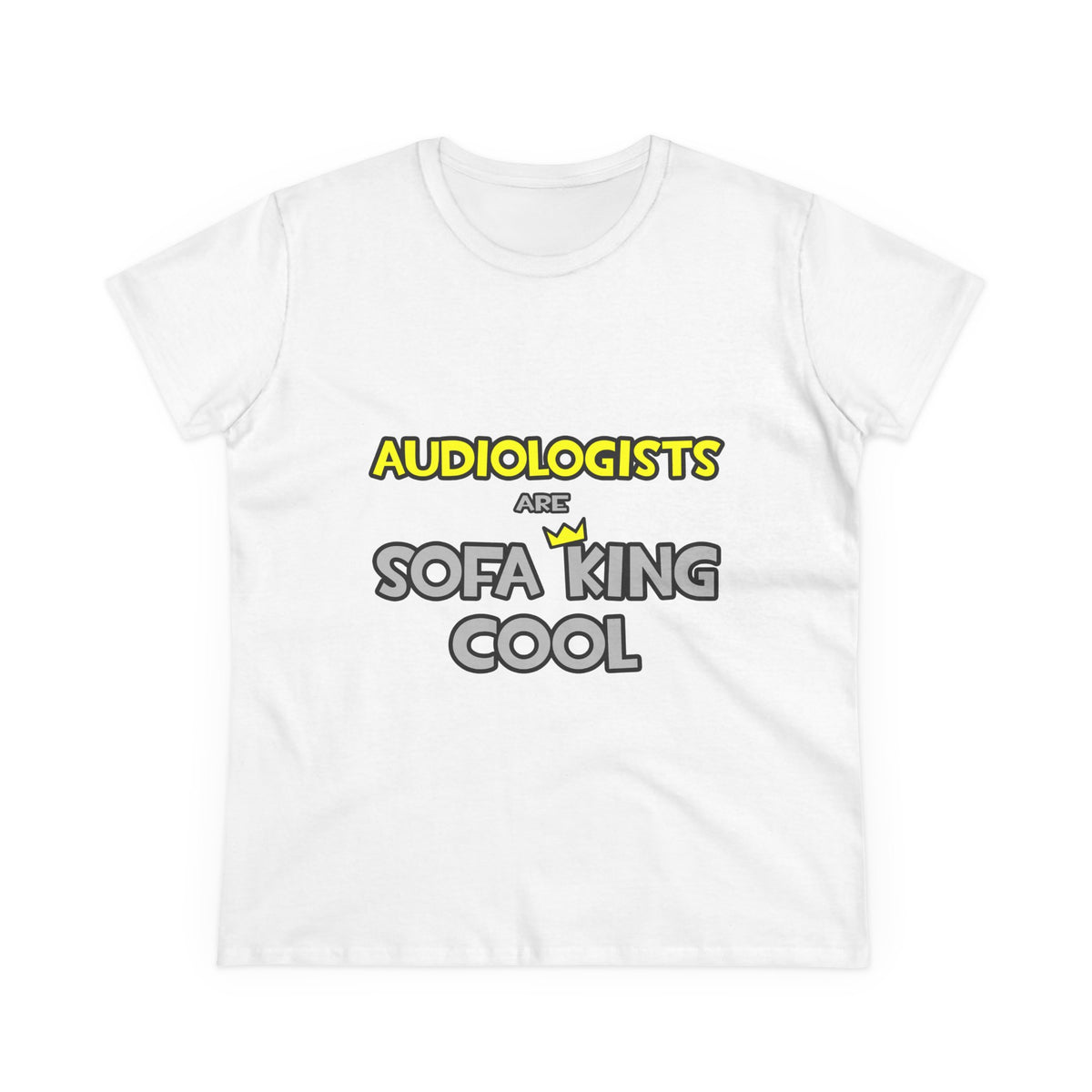 Audiologists Are Sofa King Cool - Women's Midweight Cotton Tee