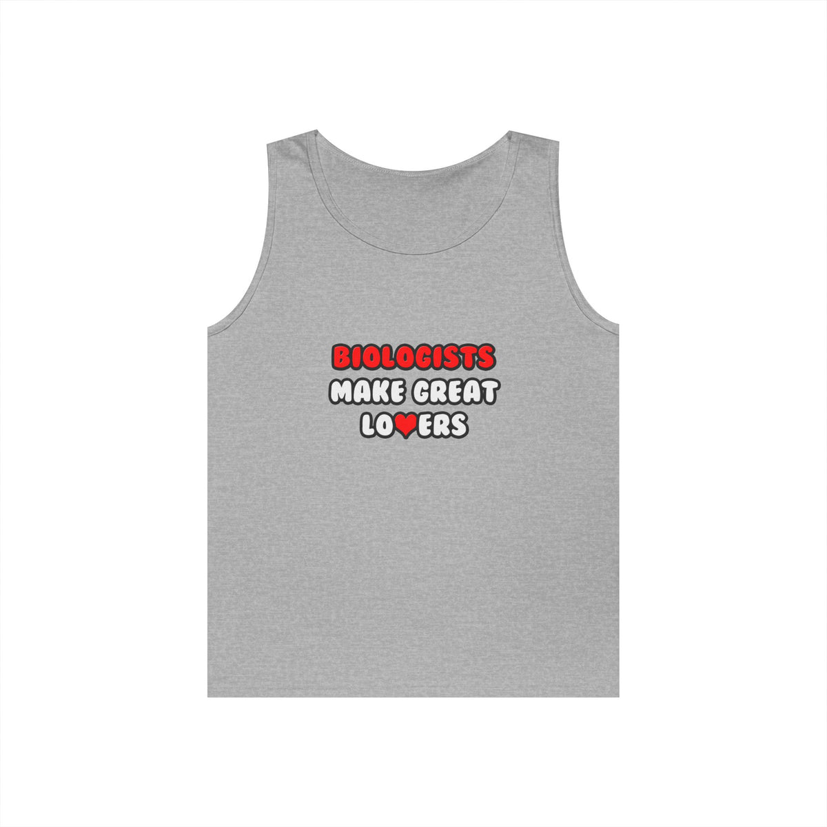Biologists Make Great Lovers - Unisex Heavy Cotton Tank Top